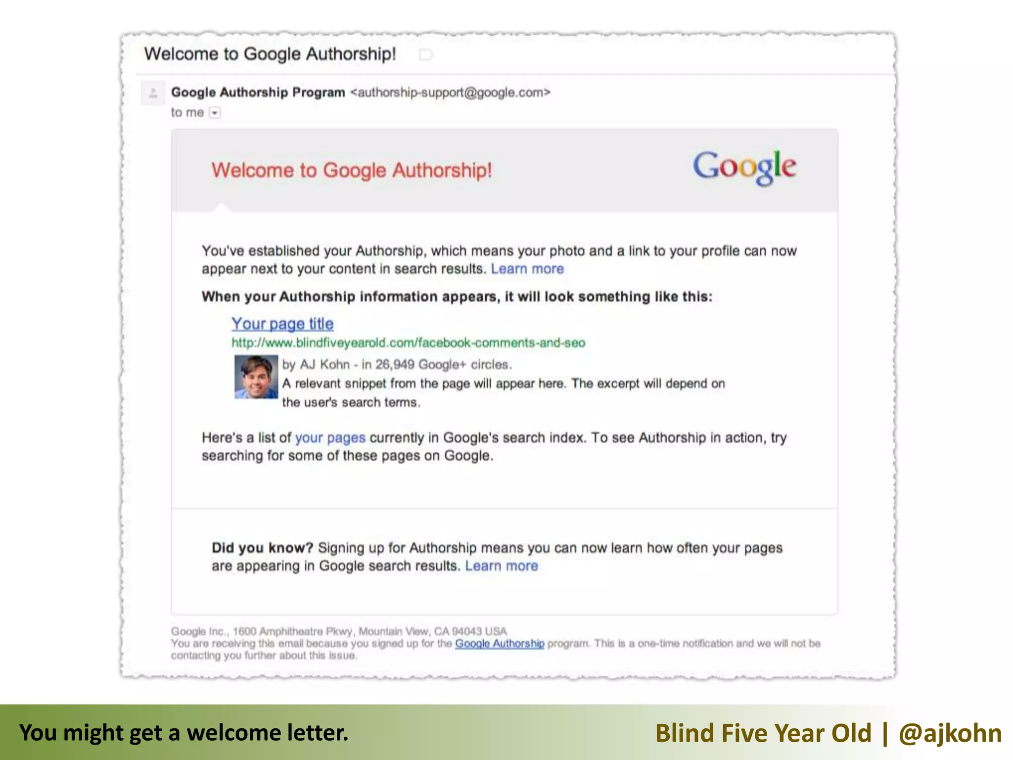 You might get a welcome letter.   Blind Five Year Old | @ajkohn
 