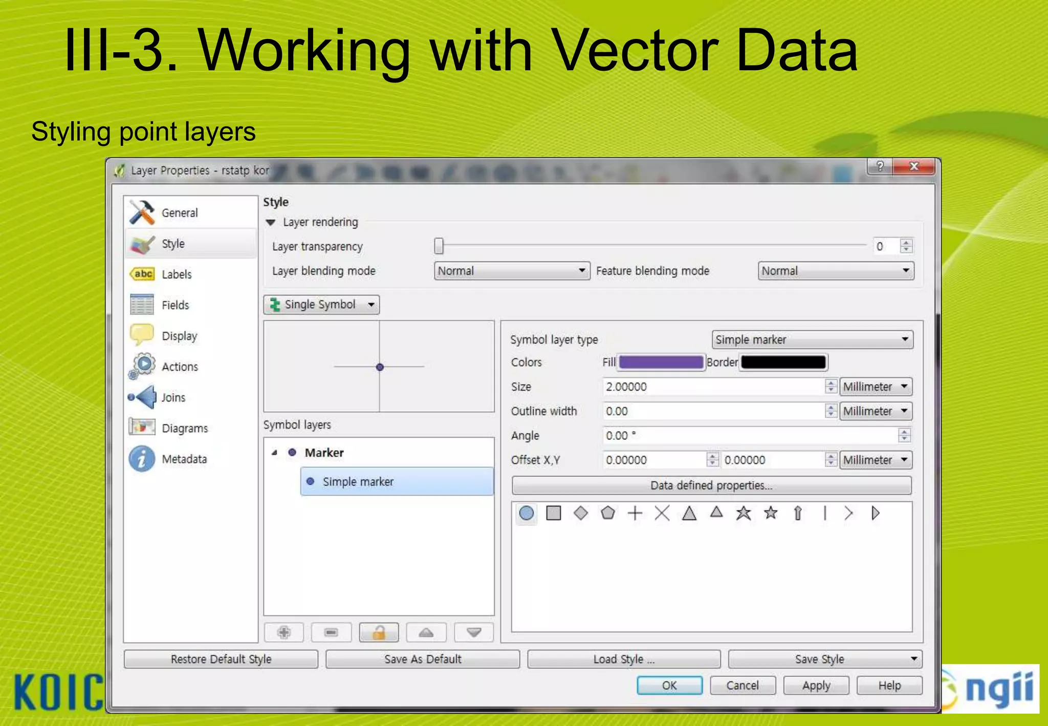 III-3. Working with Vector Data
Styling point layers

26

 