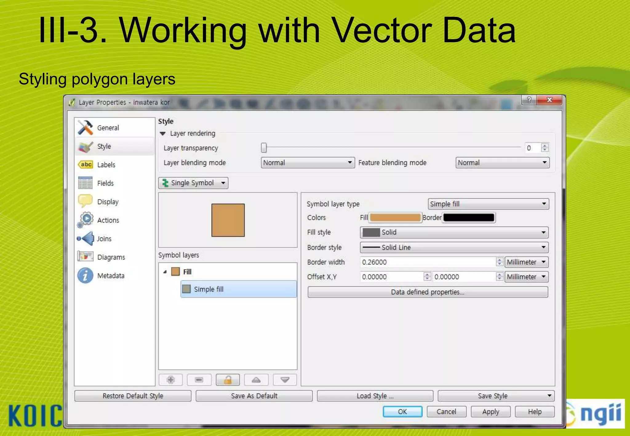III-3. Working with Vector Data
Styling polygon layers

28

 