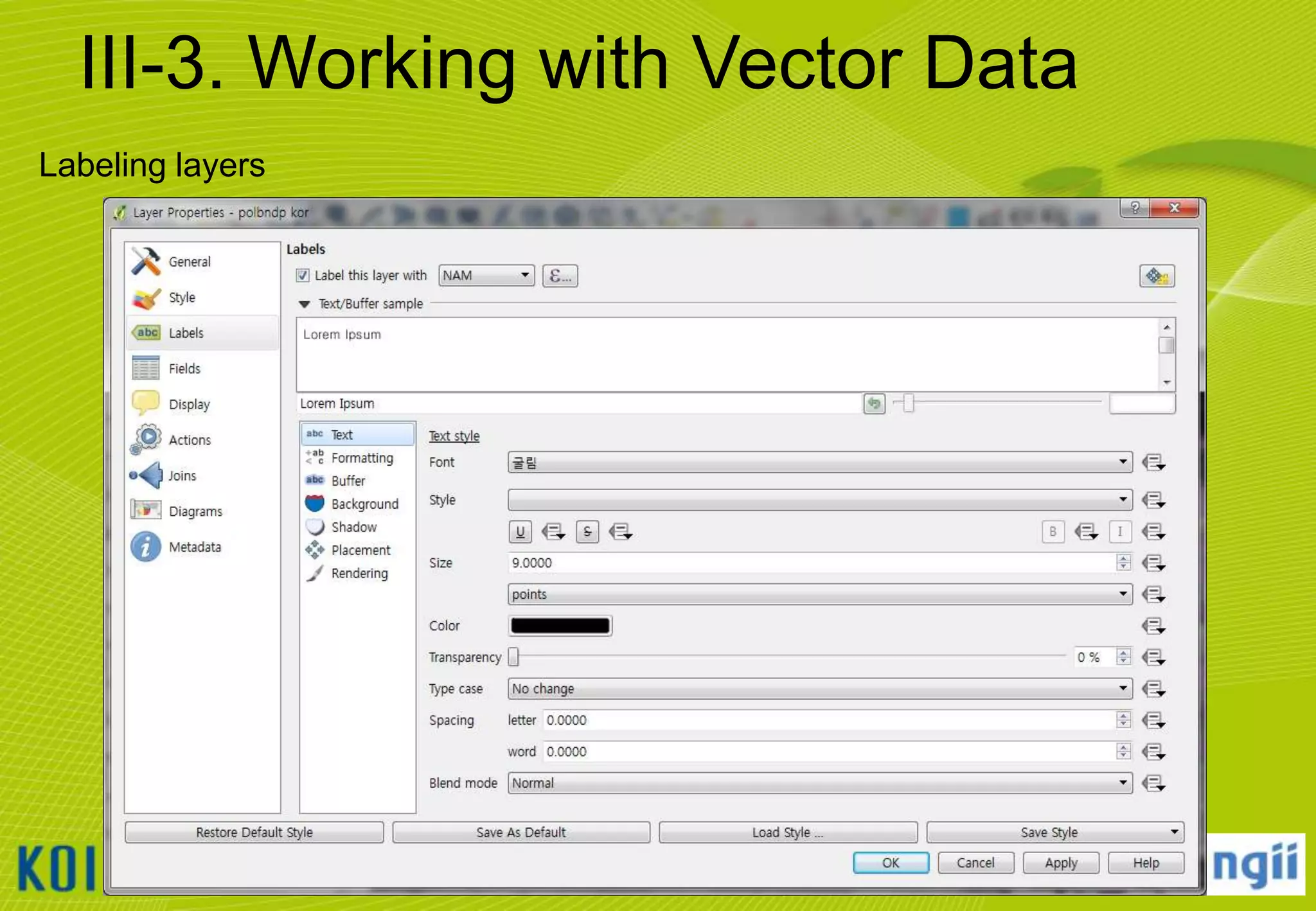 III-3. Working with Vector Data
Labeling layers

29

 