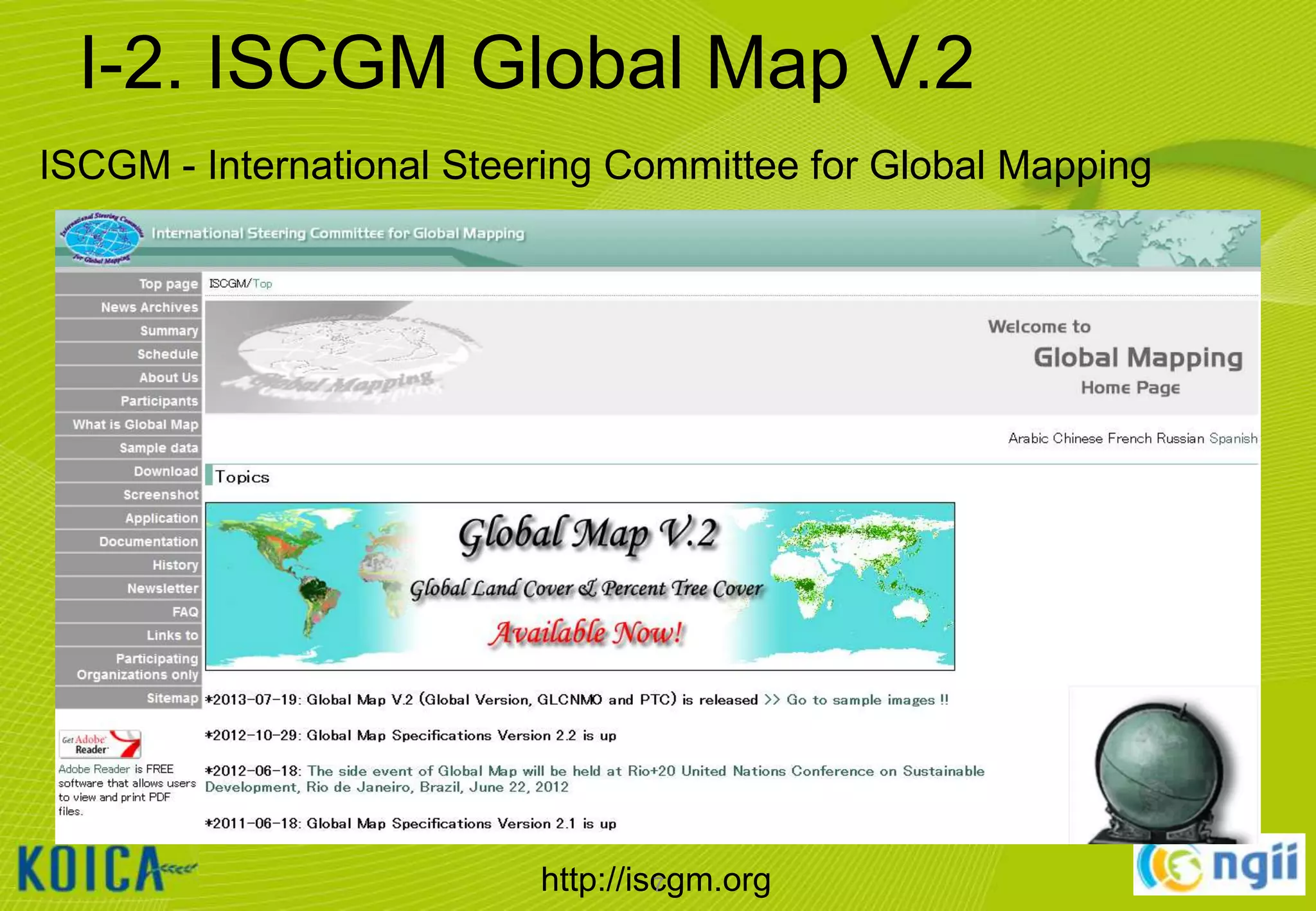 I-2. ISCGM Global Map V.2
ISCGM - International Steering Committee for Global Mapping

http://iscgm.org
7

 