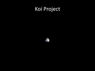 Koi Project,[object Object]
