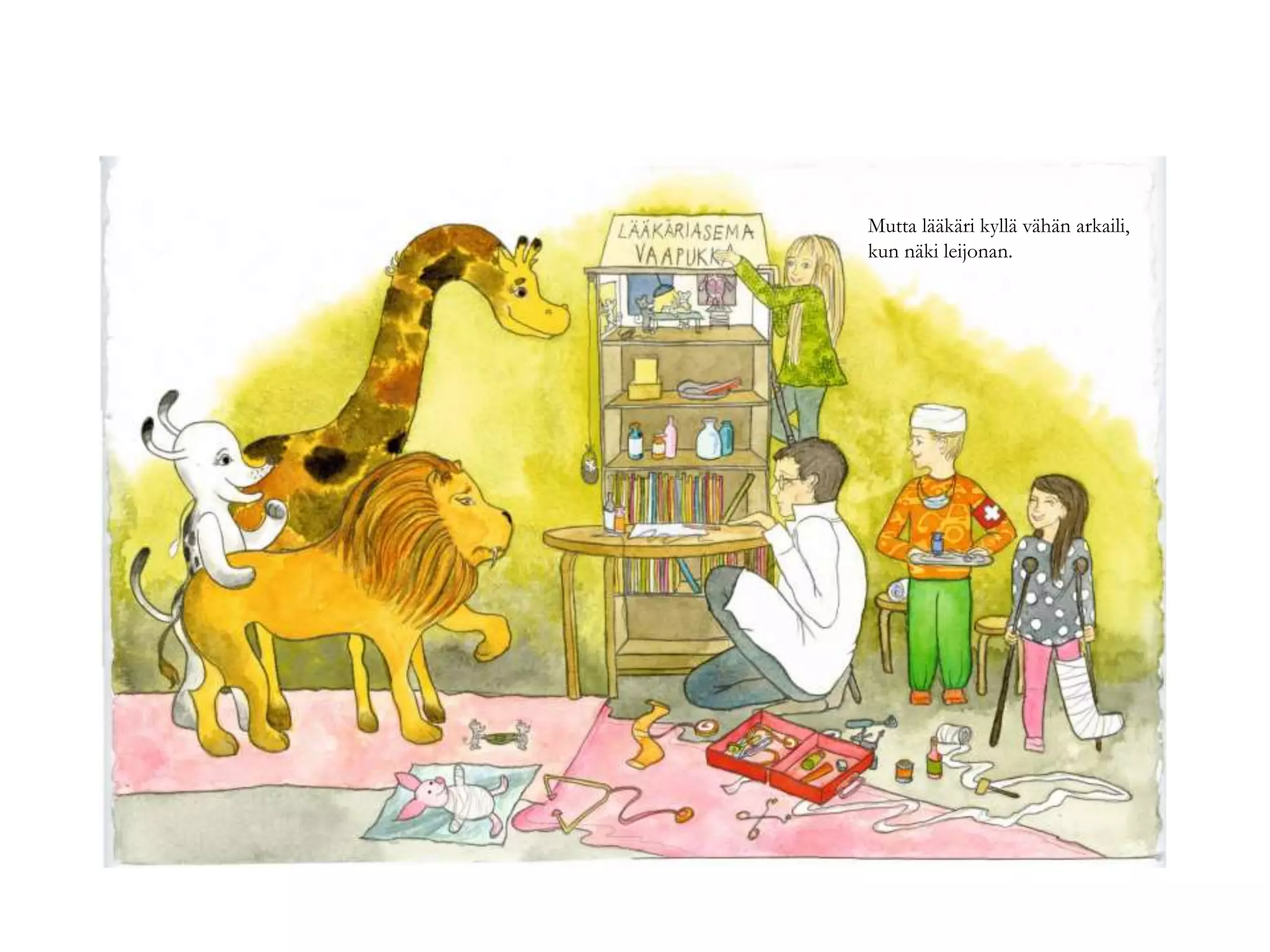 Mutta lääkäri kyllä vähän arkaili,
kun näki leijonan.
 