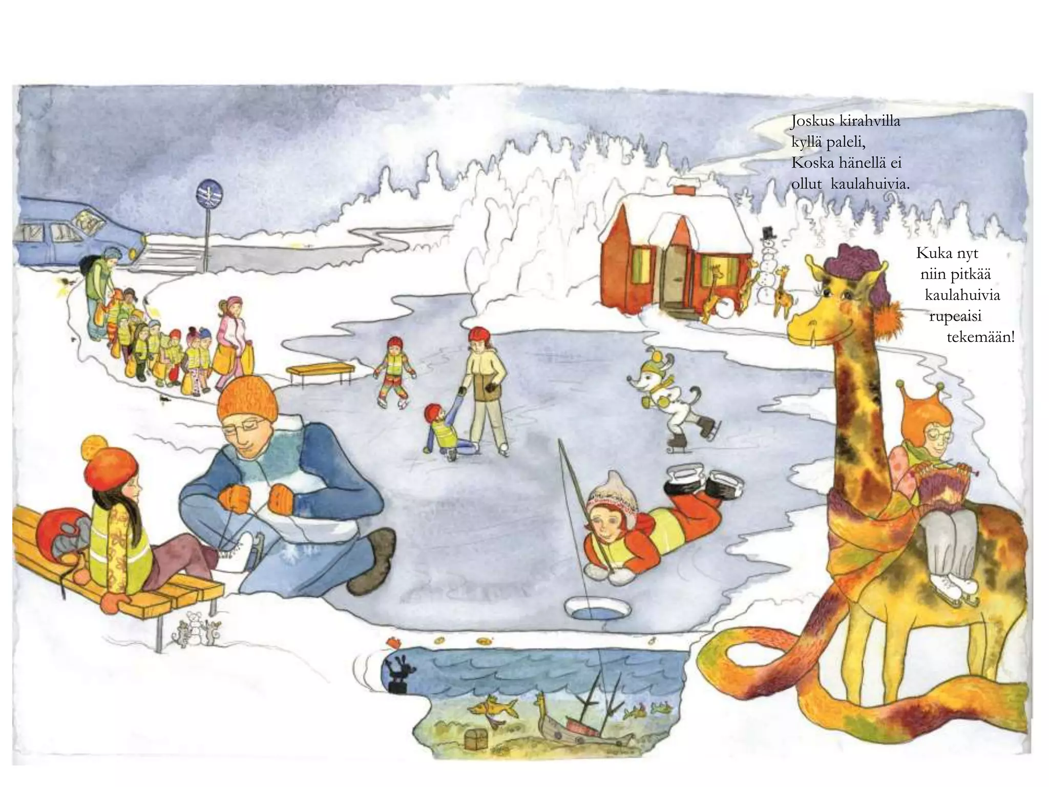 Joskus kirahvilla
kyllä paleli,
Koska hänellä ei
ollut kaulahuivia.
Kuka nyt
niin pitkää
kaulahuivia
rupeaisi
tekemään!
 