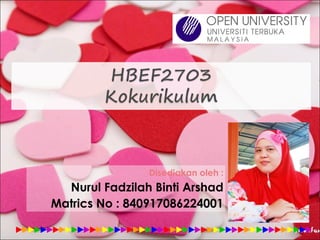 Disediakan oleh :
  Nurul Fadzilah Binti Arshad
Matrics No : 840917086224001
 
