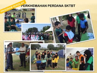PERKHEMAHAN PERDANA SKTBT

 
