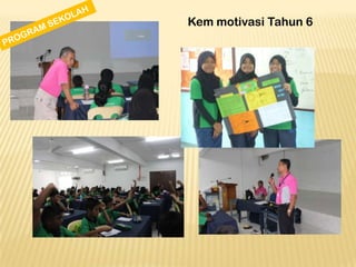 Kem motivasi Tahun 6

 