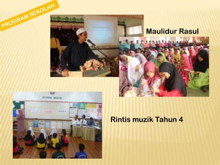 Maulidur Rasul

Rintis muzik Tahun 4

 