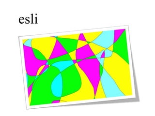 esli

 