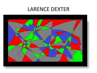 LARENCE DEXTER

 