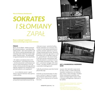 fot. m. siplane

Marcin Mateusz Kołakowski

fot. m. siplane

SOKRATES
I SŁOMIANY
ZAPAŁ

– No i pięknie, przynajmniej mamy ...