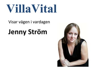 VillaVital Visar vägen i vardagen Jenny Ström 
