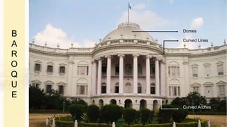 Curved Lines
Curved Arches
Domes
B
A
R
O
Q
U
E
 