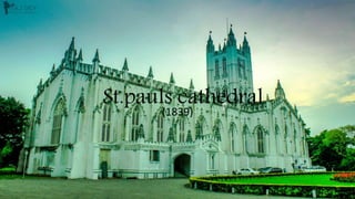 St.pauls cathedral(1839)
 