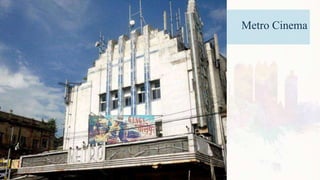 Metro Cinema
 