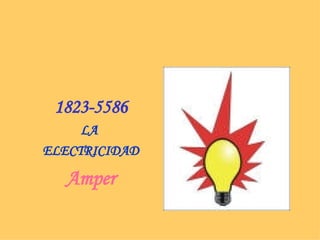 1823-5586 LA  ELECTRICIDAD Amper 