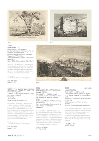 3630
MARCO RICCI
(Belluno 1676 - 1729 Venedig)
Landschaft mit einem Obstbaum. Aus der
Folge der 20 Landschaften. 1730.
Radierung auf Bütten mit Wz. bekröntes
Wappen und 'FV' mit Lilie.
In der oberen linken Ecke mit gestochener
Nummer: 7.
32,2x43,3cm(Bogengrösse:37,8x49cm).
Succi 2013, Nr. 9 II (von II). - Sehr schöner,
gleichmässiger und klarer Druck mit Rand
um die Plattenkante. Mit kaum sichtbarer
vertikaler Quetschfalte im rechten Baus-
tamm. Minime Gebrauchs- und Alterspu-
ren. Sehr guter Erhaltungszustand.
Provenienz:
- Sammlung Montecuccoli degli Erri.
CHF 700 / 900
(€ 650 / 830)
3631
GIOVANNIANTONIOCANALETTO
(1697 Venedig 1768)
Titelblatt zu 'Vedute Altre prese da i Luoghi
altre ideate', 1742-43.
Radierung.
30 x 42,8 cm
(Bogengrösse: 41,5 x 54,5 cm).
De Vesme 1; Bromberg 1; Montecuccoli
1; Succi 2013, I, S.271, Nr.1, Zustand II
(von II, mit der Widmung). - Sehr schöner,
kräftiger und kontrastreicher Druck mit
breiten Rändern. Dort vereinzelte dezente
Flecken. Einzelne Quetschfalten im unte-
ren Rand. Die geglättete vertikale Mittelfalz
im oberen Rand mit restauriertem Einriss.
Verso wenige Reste alter Montierung.
Insgesamt in schöner Erhaltung.
Provenienz:
- Sammlung Montecuccoli degli Erri.
CHF 700 / 900
(€ 650 / 830)
3632
BERNARDO BELLOTTO GEN. IL
CANALETTO
(Venedig 1721 - 1780 Warschau)
Vue extérieure de la porte Wilsche Thor
des remparts de la Ville de Dresden...,
1750.
Radierung auf Bütten mit Wz. Schriftzug
(Ravensburg?).
Peint et gravé par Ber: Bellotto, dit Cana-
letto, Peintre du: Roi. 1750.
54 x 84 cm.
Succi 2013 Bd. 1, S.334, Nr. 16 II (von II,
mit dem geänderten Titel). - Prachtvoller
Druck überwiegend mit Rändchen (ca. 0,5
cm) um die Plattenkante. Gleichmässig
dezent stockfleckig. Die geglättete Mittel-
falte teils hinterfasert. Mit wenigen kleinen
Kratzern und Bereibungen in der Darstel-
lung. Leichte Gebrauchs- und Altersspu-
ren. Insgesamt in guter Erhaltung.
CHF 3 000 / 4 000
(€ 2 780 / 3 700)
3633   Abb. S. 206
MARCO RICCI
(Belluno 1676 - 1729 Venedig)
Landschaften mit der Sphinx und Pilgern,
1730. Aus der Folge der 20 Landschaften.
1730.
Radierung auf Bütten mit Wz. Buchstaben
'FC' mit Lilie.
Mit der gestochenen Nummer oben
rechts: 9.
43,5 x 32 cm (Bogengrösse: 56 x 42 cm).
Succi 2013, Nr. 11 II (von II). - Schöner, kräf-
tiger und klarer Druck mit breiten Rändern.
Dort mit leichten Gebrauchsspuren und
stellenweise dezent stockfleckig.
Im oberen Rand mit zwei Quetschfalten
ausserhalb der Darstellung. Verso wenige
Reste alter Montierung. Guter Erhaltungs-
zustand.
CHF 900 / 1 200
(€ 830 / 1 110)
3630 3631
3632
| 205
 