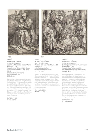 3655*
ALBRECHT DÜRER
(1471 Nürnberg 1528)
Joachim auf dem Felde. Aus dem Marien-
leben. Um 1504.
Holzschnitt auf Bütten mit Wz. Kleines
Stadtwappen (Meder 273, von 1570-
1585).
Im Druckstock unten rechts
monogrammiert: AD.
29,8 x 21 cm.
Bartsch 78; Schoch/Mende/Scherbaum
168; Meder 190 weitere Ausgaben ohne
Text b/c (von h). - Gleichmässiger, partiell
etwas schwächerer Druck mit der Ein-
fassungslinie. Mit geglätteter Mittelfalte
und Quetschfalte am rechten Rand. Mit
schwach sichtbar verlaufenden Auslas-
sungen im Druck von der Mitte links zum
Bildzentrum. Einzelne Braunfleckchen und
das Papier etwas gewellt. Insgesamt in
guter Erhaltung.
CHF 900 / 1 200
(€ 830 / 1 110)
3656*
ALBRECHT DÜRER
(1471 Nürnberg 1528)
Maria mit dem Kind an der Mauer, 1514.
Kupferstich.
In der Platte gestochen
monogrammiert und datiert.
14,8 x 10,1 cm.
Bartsch 40; Meder 36 I b (von II, vor den
Überarbeitungen in der Mauer); Schoch/
Mende/Scherbaum 73. - Hervorragender,
feinzeichnender und klarer Druck über-
wiegend auf die Plattenkante geschnitten
bzw. stellenweise mit feinem Rändchen
um diese. Rückseitig mit wenigen kleinen
Ausbesserungen. Insgesamt sehr schöner
Erhaltungszustand.
CHF 5 000 / 8 000
(€ 4 630 / 7 410)
3657*
ALBRECHT DÜRER
(1471 Nürnberg 1528)
Die Heilige Sippe mit zwei musizierenden
Engelknaben, 1511.
Holzschnitt auf Bütten ohne Wz.
Am oberen Rand im Stock mittig datiert.
21,2 x 21,4 cm.
Bartsch 97; Meder 216 a/b (von d, mit
der vollständigen Jahreszahl aber ohne
Wasserzeichen); Schoch/Mende/Scher-
baum 227 a (von d). - Hervorragender,
tiefschwarzer, scharfer und gleichmäs-
siger Druck mit kleinem Rand um die
Einfassungslinien. Vereinzelte dezente
Stockfleckchen. Mit geglätteter, rückseitig
sichtbarer horizontaler Faltspur im unteren
Drittel der Darstellung. Am unteren Rand
zwischen den Füssen des Engels mit
kleiner fachmännisch ergänzter Fehlstelle.
Die obere rechte Ecke mit restauriertem
Einriss oder Quetschfalte. Insgesamt in
sehr guter Erhaltung.
CHF 6 000 / 9 000
(€ 5 560 / 8 330)
3656 3657
| 213
 