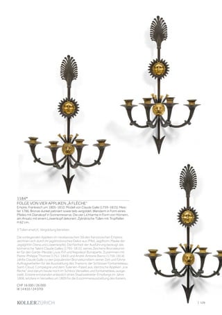 1184*
FOLGE VON VIER APPLIKEN „À FLÈCHE“
Empire, Frankreich um 1805-1810. Modell von Claude Galle (1759-1815), Meis-
ter 1786. Bronze dunkel patiniert sowie teils vergoldet. Wandarm in Form eines
Pfeiles mit Dianakopf in Sonnenreserve. Die vier Lichtarme in Form von Hörnern,
am Ansatz mit einem Löwenkopf dekoriert. Zylindrische Tüllen mit Tropfteller.
H 62 cm.
3 Tüllen ersetzt. Vergoldung berieben.
Die vorliegenden Appliken im neoklassischen Stil des französischen Empires
zeichnen sich durch ihr jagdmotivisches Dekor aus (Pfeil, Jagdhorn, Maske der
Jagdgöttin Diana und Löwenköpfe). Die Feinheit der Ausführung bezeugt das
könnerische Talent Claude Galles (1795-1815), seines Zeichens Bronzekünst-
ler für den Garde-Meuble Louis XVI und Napoleon Bonaparte. Zusammen mit
Pierre-Philippe Thomire (1751-1843) und André-Antoine Ravrio (1759-1814)
zählte Claude Galle zu den populärsten Bronzekünstlern seiner Zeit und führte
Auftragsarbeiten für die Ausstattung des Trianons, der Schlösser Fontainebleau,
Saint-Cloud, Compiègne und dem Tuilerien-Palast aus. Identische Appliken „à la
flèche“ sind darum heute noch im Schloss Versailles und Fontainebleau ausge-
stellt. Erstere entstanden anlässlich eines Staatssekretär-Empfangs im Jahre
1806, letztere in Versailles um 1809 für die Esszimmerausstattung des Kaisers.
CHF 16 000 / 26 000
(€ 14 810 / 24 070)
| 129
 