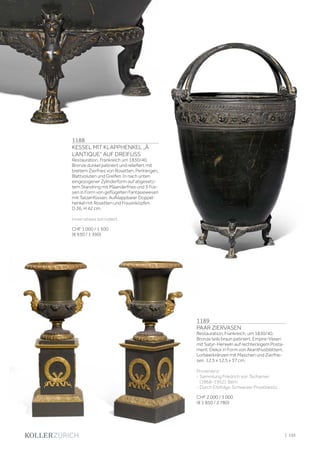 1188
KESSEL MIT KLAPPHENKEL „À
L‘ANTIQUE“ AUF DREIFUSS
Restauration, Frankreich um 1830/40.
Bronze dunkel patiniert und reliefiert mit
breitem Zierfries von Rosetten, Perlrängen,
Blattvoluten und Greifen. In nach unten
eingezogener Zylinderform auf abgesetz-
tem Standring mit Mäanderfries und 3 Füs-
sen in Form von geflügelten Fantasiewesen
mit Tatzenfüssen. Aufklappbarer Doppel-
henkel mit Rosetten und Frauenköpfen.
D 36, H 42 cm.
Innen etwas korrodiert.
CHF 1 000 / 1 500
(€ 930 / 1 390)
1189
PAAR ZIERVASEN
Restauration, Frankreich, um 1830/40.
Bronze teils braun patiniert. Empire-Vasen
mit Satyr-Henkeln auf rechteckigem Posta-
ment. Dekor in Form von Akanthusblättern,
Lorbeerkränzen mit Maschen und Zierfrie-
sen. 12,5 x 12,5 x 37 cm.
Provenienz:
- Sammlung Friedrich von Tscharner
(1868–1952), Bern.
- Durch Erbfolge, Schweizer Privatbesitz.
CHF 2 000 / 3 000
(€ 1 850 / 2 780)
| 135
 