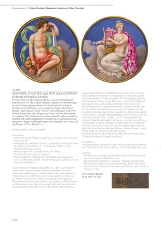 1190*
KOMMODE „À PORTES“ AUS DEM SCHLAFZIMMER
DER MADEMOISELLE MARS
Empire, Paris um 1825. Signiert Benar. Joseph-Marie Bénard,
Ebenist aktiv um 1825-1850 Mahagoni geflammt. Rechteckiges,
schwarz/beige gesprenkeltes Portor Marmorblatt auf gera-
der, leicht vorstehender und moulürierter Zarge mit vorderen
Bronze-Tatzenfüssen sowie hinteren Vierkantfüssen. Front mit
breiter Schubladen über Doppeltüre, innen mit drei Schubladen
„à l‘anglaise“. Die Türkassetten mit bemalten Porzellanmedaillons
besetzt, die durch vergoldete Messingfriese eingefasst sind. Die
Medaillons zeigen die Darstellungen von Allegorien der Musik und
der Poesie. 130,5 x 60 x 92 cm.
Schlüssel fehlt. 1 Riss, Fehlstellen.
Provenienz:
- Schlafzimmer der Mademoiselle Mars, 1 rue de la Tour-des-Da-
mes, um 1825
- Versteigerung nach dem Tod von Louis-Alphonse Bronner, Sohn
der Mademoiselle Mars, 12.-14. November 1874, Lot 78
- Sammlung Monsieur Loyer.
- Ankauf Loyère Fils, rue de Tournon, 1937 Paris.
- Sammlung Dr. Guy Ledoux-Lebard.
- Osenat Auktion: „L‘Empire à Fontainebleau : Succession Le-
doux-Lebard chez Osenat“, Fontainebleau, 09.12.2006, Lot 133.
- Französischer Besitz.
Anne-Françoise-Hippolyte Boutet (1779-1847), auch bekannt
unter ihrem Mädchennamen Mademoiselle Mars, war eine
renommierte französische Schauspielerin, die unter anderem in
Theaterstücken von Molière und Marivaux spielte. Im Alter von
20 Jahren trat sie der Comédie Française bei. Von Napoléon
Bonaparte besonders geschätzt und gefördert, profitierte sie bis
zur Restauration von ihrer Vorrangstellung in der französischen
Gesellschaft und konnte im Jahre 1824 nicht zuletzt dank der
grosszügigen Rente von 30’000 frz. Livre, welche ihr von Louis
XVIII zugesprochen wurde, ein Stadtpalais im Künstlerquartier
„Nouvelle Athènes“ in Paris erstehen. Für die Ausstattung ihres
Zimmers beauftragte sie den Ebenisten Joseph-Marie Bénard,
der wegen seines zeitgemäss pompösen Stils ein grosses
Renommée genoss. Mademoiselle Mars’ Lieblingszimmer, das
Schlafzimmer, beinhaltete ein komplettes Ameublement des
Künstlers, darunter die auch hier angebotene Kommode, welche
in der Auktion „L‘Empire à Fontainebleau: Succession Ledoux-Le-
bard chez Osenat“ (09.12.2006, Lot 133) versteigert wurde.
Joseph-Marie Bénard wurde 1823 an der Exposition des Produits
de l‘Industrie für seine „meubles en bois indigènes et richement
décorés“ (reich geschmückten Möbel aus regionalen Hölzern)
gerühmt. Er arbeitete unter dem Namen „Bénard Frères“ zudem
einige Jahre mit seinem Bruder bis zu deren
Firmenbankrott im Jahre 1829. Ab 1836 nahm er wieder seine
Tätigkeit als eigenständiger Ebenist auf.
Ausstellung:
-Musée des Arts décoratifs, „Chefs-d’œuvre des grands ébénis-
tes 1790-1850 de G. Jacob à Giroux“, 1951, Paris. (Vgl. Abb. 15.)
Literatur:
- Denise Ledoux-Lebard, Le Mobilier Français du XIX Siècle, Edi-
tions de l’amateur, 1984, Paris, S. 66.
- Denise Ledoux-Lebard und Jacques Robiquet, Austellungka-
talog „Chefs d‘oeuvre des grands ébénistes 1790-1850, de G.
Jacob à Giroux“, Musée des arts décoratifs, Paris, Januar-Februar
1951, S. 17-18
CHF 50 000 / 80 000
(€ 46 300 / 74 070)
| 136
Decorative Arts | Möbel, Pendulen, Tapisserien, Skulpturen, Silber, Porzellan
 