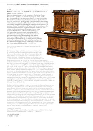 1053
KABINETTAUFSATZSCHRANK MIT DEM WAPPEN DER
FAMILIE ZUR GILGEN
Barock und später, Luzern, 18. Jh. Nussbaum, Zwetschge, Ahorn,
Maser sowie 11 Pietra-dura-Paneele eingelegt mit feinen Zinnfi-
lets. Kabinettoberteil in architektonischer Form mit durchbrochenem
Balustradenkranz über Kranzschublade auf späteren Quetschfüssen.
Front mit Doppeltüren, gegliedert durch drei freistehende Rundsäulen
mit korinthischen Kapitellen. Öffnend auf reiches Innenleben mit zwölf
Schubladen, gruppiert um eine zentrale Türe sowie gegliedert durch je
zwei korinthische Viertelsäulen und Pilaster (mit Marmoreinlagen). Die
innere zentrale Türe wiederum öffnend auf neun Schubladen, eine
mit Geheimfach. Die ausseren Schubladenfronten sowie
Türe belegt mit Pietra-dura Mosaiken, Darstellung von
Architektur. Das Unterteil (später, unter Verwendung
alter Teile) mit rechteckigem, markant überstehendem
Blatt, eingelegt mit dem Familienwappen zur Gilgen in
Reserve und abgeschrägten vorderen Ecken auf ausge-
schnittenem Konsolenfuss und Sockelplatte. Front mit zwei
bastionsförmig kassettierten Türen zwischen Nischen mit
Muschelabschluss. Ober- sowie Unterteil mit bastionsförmi-
gen Kissen belegt. 3 Schlüssel. 164 x 83 x 172 cm.
Stark restauriert und ergänzt. Kleinere Fehlstellen und Ge-
brauchsspuren.
Der Name Zur Gilgen gehört zu einer Luzerner Patrizierfami-
lie, die vermutlich wegen eines Hausnamens um 1450 ihren
Namen von Getzenheim oder Getzenhans zu zur Gilgen än-
derte und sich auch Zurgilgen oder a Liliis schrieb (Gilg = Li-
lie). Ob Ulrich, der 1315 aus der Gegend von Strassburg nach
Luzern gekommen sein soll, der Stammvater ist, ist fraglich. Der
erste sichere Vertreter der Fam. ist der Tuchhändler und Bücherschrei-
ber Hans Getzenheim aus Trechtingshausen (Kurmainz), der 1428 das Luzerner
Bürgerrecht erwarb. Sein Sohn Hans, Tuchhändler, wurde 1454 Luzerner Grossrat
und 1475 Kleinrat. Im 16. und 17. Jh. sassen die zur Gilgen mit Unterbrüchen in
den Räten, im 18. Jh. mit bis zu fünf Grossräten und drei Kleinräten gleichzeitig.
Sie stellten zwei Schultheissen (u.a. Aurel) und im 19. Jh. zwei Regierungsräte (u.a.
Alois). Bonifaz, Abt von Pfäfers, und Josef (1656-1706), während dessen Amts-
zeit als Abt von St. Urban das dortige Chorgestühl geschaffen wurde, bekleideten
höhere kirchliche Ämter. Melchior erwarb um 1506-10 die Herrschaft Hilfikon und
1514 die Vogtei Sarmenstorf, die bis 1628 in Familienbesitz blieben. Er baute in
Luzern 1507-10 das Haus zur Gilgen mit dem wieder aufgebauten, markanten
Baghardsturm, das nach seinem Tod den Besitzer wechselte und 1571 von Ludwig
zurückgekauft wurde. Aurel stiftete 1681 das Haus und den Turm als Fideikom-
miss, das zu Beginn des 21. Jh. noch bestand. (Angaben: Historisches Lexikon der
Schweiz, Version 17.11.2015)
Die barocke Möbelproduktion in Luzern ist besonders und unterscheidet sich von
derjenigen in Bern, Basel oder Zürich. Auf Grund seiner Lage an den wichtigen
Verbindungen zwischen Norden und Süden machen sich stilistisch speziell die
Einflüsse aus Italien und Deutschland bemerkbar, die sich in oft einfacheren aber
kräftigen Grundformen, reichem geschnitztem Schmuckwerk sowie auwändigen
Intarsienarbeiten manifestieren. Eine aktive adelige Führungsschicht sowie die
römisch-katholische Kirche als Auftragsgeberin führen im 18. Jh. zu einer Blütezeit
des Luzerner Möbels. Das hier angebotene Möbel weist gleich mehrere für Luzer-
ner Mobiliar typische Eigenheiten auf. Nach Italien und Deutschland verweisend,
ist die Verwendung der Pietra-dura-Technik im Inneren des Kabinetts. Ein Schreib-
schrank von Ferdinand Plitzner mit ganz ähnlichen Pietra-Dura-Einlagen von 1710
befindet sich in Schloss Wiesentheid. Als Herstellungsort der Pietra-Dura-Arbeit
wird Augsburg oder Böhmen angegeben (Heinrich Kreisel und Georg Himmelhe-
ber. Die Kunst des deutschen Möbels. Bd. 2. München 1983. Nr. 186.)
Literatur mit Abbildung:
Walter R.C. Abegglen, Sibylle E. Burckhardt, Das Luzerner Möbel, Von der Spät-
renaissance bis zum Biedermeier, Luzern 2011. S. 84, Nr. 25.
CHF 20 000 / 30 000
(€ 18 520 / 27 780)
| 40
Decorative Arts | Möbel, Pendulen, Tapisserien, Skulpturen, Silber, Porzellan
 