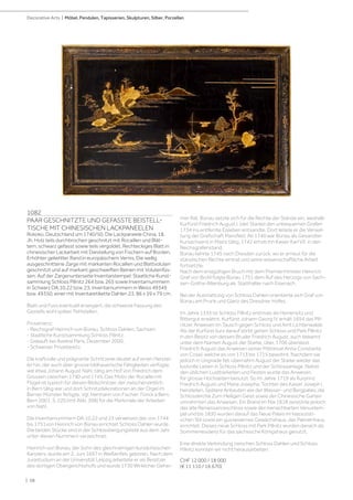 1082
PAAR GESCHNITZTE UND GEFASSTE BEISTELL­
TISCHE MIT CHINESISCHEN LACKPANEELEN
Rokoko, Deutschland um 1740/50. Die Lackpaneele China, 18.
Jh. Holz teils durchbrochen geschnitzt mit Rocaillen und Blät-
tern, schwarz gefasst sowie teils vergoldet. Rechteckiges Blatt in
chinesischer Lackarbeit mit Darstellung von Fischern auf Booten.
Erhöhter gekehlter Rand in europäischem Vernis. Die wellig
ausgeschnittene Zarge mit markanten Rocaillen und Blattvoluten
geschnitzt und auf markant geschweiften Beinen mit Volutenfüs-
sen. Auf der Zargenunterseite Inventarstempel: Staatliche Kunst-
sammlung Schloss Pillnitz 264 bzw. 265 sowie Inventarnummern
in Schwarz DA.10.22 bzw. 23; Inventarnummern in Weiss 49349
bzw. 49350; einer mit Inventaretikette Dahlen 23. 86 x 59 x 79 cm.
Blatt und Fuss eventuell arrangiert, die schwarze Fassung des
Gestells wohl später. Fehlstellen.
Provenienz:
- Reichsgraf Heinrich von Bünau, Schloss Dahlen, Sachsen.
- Staatliche Kunstsammlung Schloss Pillnitz.
- Gekauft bei Aveline Paris, Dezember 2000.
- Schweizer Privatbesitz.
Die kraftvolle und prägnante Schnitzerei deutet auf einen Herstel-
ler hin, der auch über grosse bildhauerische Fähigkeiten verfügte,
wie etwa Johann August Nahl, tätig am Hof von Friedrich dem
Grossen zwischen 1740 und 1745. Das Motiv der Rocaille mit
Flügel ist typisch für diesen Bildschnitzer, der zwischenzeitlich
in Bern tätig war und dort Schnitzdekorationen an der Orgel im
Berner Münster fertigte. Vgl. Hermann von Fischer: Fonck à Bern,
Bern 2001, S. 220 (mit Abb. 398) für die Merkmale der Arbeiten
von Nahl.
Die Inventarnummern DA.10.22 und 23 verweisen das von 1744
bis 1751von Heinrich von Bünau errichtet Schloss Dahlen wurde.
Die beiden Stücke sind in der Schlossbergungsliste aus dem Jahr
unter diesen Nummern verzeichnet.
Heinrich von Bünau, der Sohn des gleichnamigen kursächsischen
Kanzlers, wurde am 2. Juni 1697 in Weißenfels geboren. Nach dem
Jurastudium an der Universität Leipzig arbeitete er als Beisitzer
des dortigen Obergerichtshofs und wurde 1730 Wirklicher Gehei-
mer Rat. Bünau setzte sich für die Rechte der Stände ein, weshalb
Kurfürst Friedrich August I. (der Starke) den unbequemen Grafen
1734 ins entfernte Eisleben entsandte. Dort leitete er die Verwal-
tung der Grafschaft Mansfeld. Ab 1740 war Bünau als Gesandter
Kursachsens in Mainz tätig, 1742 erhob ihn Kaiser Karl VII. in den
Reichsgrafenstand.
Bünau kehrte 1745 nach Dresden zurück, wo er erneut für die
ständischen Rechte eintrat und seine wissenschaftliche Arbeit
fortsetzte.
Nach dem endgültigen Bruch mit dem Premierminister Heinrich
Graf von Brühl folgte Bünau 1751 dem Ruf des Herzogs von Sach-
sen-Gotha-Altenburg als Statthalter nach Eisenach.
Bei der Ausstattung von Schloss Dahlen orientierte sich Graf von
Bünau am Prunk und Glanz des Dresdner Hofes.
Im Jahre 1335 ist Schloss Pillnitz erstmals als Herrensitz und
Rittergut erwähnt. Kurfürst Johann Georg IV erhält 1694 das Pill-
nitzer Anwesen im Tausch gegen Schloss und Amt Lichtenwalde.
Als der Kurfürst kurz darauf stirbt gehen Schloss und Park Pillnitz
in den Besitz von dessen Bruder Friedrich August, auch bekannt
unter dem Namen August der Starke, über. 1706 überlässt
Friedrich August das Anwesen seiner Mätresse Anna Constanta
von Cosel, welche es von 1713 bis 1715 bewohnt. Nachdem sie
jedoch in Ungnade fiel, übernahm August der Starke wieder das
lustvolle Leben in Schloss Pillnitz und der Schlossanlage. Nebst
den üblichen Lustbarkeiten und Festen wurde das Anwesen
für grosse Hochzeiten benutzt. So im Jahre 1719 als Kurprinz
Friedrich August und Maria Josepha, Tochter des Kaiser Joseph I,
heirateten. Spätere Anbauten wie der Wasser- und Bergpalais, die
Schlosskirche Zum Heiligen Geist sowie der Chinesische Garten
umrahmten das Anwesen. Ein Brand im Mai 1818 zerstörte jedoch
das alte Renaissanceschloss sowie den benachbarten Venustem-
pel und bis 1830 wurden darauf das Neue Palais im klassizisti-
schen Stil sowie ein gusseisernes Gewächshaus, das Palmenhaus,
errichtet. Dieses neue Schloss mit Park Pillnitz wurden danach als
Sommerresidenz für das sächsische Königshaus genutzt.
Eine direkte Verbindung zwischen Schloss Dahlen und Schloss
Pillnitz konnten wir nicht herausarbeiten.
CHF 12 000 / 18 000
(€ 11 110 / 16 670)
| 58
Decorative Arts | Möbel, Pendulen, Tapisserien, Skulpturen, Silber, Porzellan
 