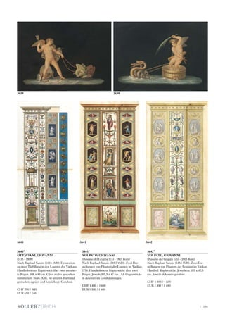 3640*
OTTAVIANI, GIOVANNI
(1735 - 1808)
Nach Raphael Sanzio (1483-1520). Dekoration
zu einer Türfüllung in den Loggien des Vatikans.
Handkolorierter Kupferstich über zwei montier-
te Bögen. 108 x 43 cm. Oben rechts gestochen
nummeriert: Num. XIII. Im unteren Blattrand
gestochen signiert und bezeichnet. Gerahmt.
CHF 700 / 800
EUR 650 / 740
3641*
VOLPATO, GIOVANNI
(Bassano del Grappa 1733 - 1803 Rom)
Nach Raphael Sanzio (1483-1520). Zwei Dar-
stellungen von Pilastern der Loggien im Vatikan.
1774. Handkolorierte Kupferstiche über zwei
Bögen. Jeweils 105,5 x 47 cm. Als Gegenstücke
in dekorativen Goldrahmungen.
CHF 1 400 / 1 600
EUR 1 300 / 1 480
3642*
VOLPATO, GIOVANNI
(Bassano del Grappa 1733 - 1803 Rom)
Nach Raphael Sanzio (1483-1520). Zwei Dar-
stellungen von Pilastern der Loggien im Vatikan.
Handkol. Kupferstiche. Jeweils ca. 105 x 47,5
cm. Jeweils dekorativ gerahmt.
CHF 1 400 / 1 600
EUR 1 300 / 1 480
3640
3639
3642
3639
3641
| 195
 