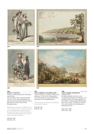 3606
WAADT - KANTON.-
Christian von Mechel (Basel 1737-1817 Berlin),
zugeschrieben.
Vue de la Ville de Vevey. Aquarell über Blei-
stift, 32,7 x 49 cm. Die Einfassungslinien mit
schwarzer Feder und grauem Pinsel. Im unteren
Blattrand mit schwarzer Feder betitelt.
Echtgoldrahmung.
Wohl Vorlage zu Christian von Mechel's Stich
"Vue de la ville de Vevay au bord du lac Léman",
der in wenigen Details von dieser abweicht. -
Restaurierter Einriss im oberen linken Rand aus-
serhalb der Darstellung. Insgesamt in schöner,
nahezu unberührter Erhaltung.
CHF 600 / 800
EUR 560 / 740
3607
LORY, GABRIEL I (1763 BERN 1840).
Sortie de l'Aar du Lac de Brienz. Altkol. Umris-
sradierung, 35 x 50 cm. Die Einfassungslinie
mit schwarzer Feder. Im unteren Blattrand mit
gestochenem Titel. Echtgoldrahmung.
- Überwiegend in den Rändern leicht gebräunt.
Sonst in guter Erhaltung.
CHF 180 / 250
EUR 170 / 230
3608  Abb. S. 186
LORY, GABRIEL MATHIAS II
(1784 Bern 1846)
Der Reichenbachfall. Das Motiv in drei
verschiedenen Zuständen der Ausführung. 1. Fe-
derstudie in Braun auf Transparentpapier, 25 x
20 cm (licht). 2. Teilaquarellierte Bleistiftstudie,
26,5 x 19,5 cm (licht). 3. Vollendetes Aquarell,
27,5 x 20,5 cm (licht). Alle Darstellungen in
Holzrahmen der Zeit.
CHF 1 500 / 2 000
EUR 1 390 / 1 850
3605 3607
36063605
| 185
 