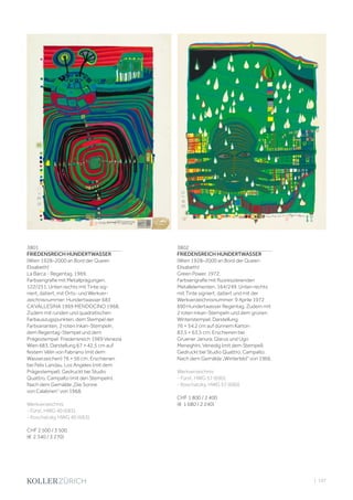| 107
3801
FRIEDENSREICH HUNDERTWASSER
(Wien 1928–2000 an Bord der Queen
Elisabeth)
La Barca - Regentag. 1969.
Farbserigrafie mit Metallprägungen.
122/251. Unten rechts mit Tinte sig-
niert, datiert, mit Orts- und Werkver-
zeichnisnummer: Hundertwasser 683
CA‘VALLESINA 1969 MENDOCINO 1968.
Zudem mit runden und quadratischen
Farbauszugspunkten, dem Stempel der
Farbvarianten, 2 roten Inkan-Stempeln,
dem Regentag-Stempel und dem
Prägestempel: Friedensreich 1969 Venezia
Wien 683. Darstellung 67 × 42,5 cm auf
festem Vélin von Fabriano (mit dem
Wasserzeichen) 76 × 56 cm. Erschienen
bei Felix Landau, Los Angeles (mit dem
Prägestempel). Gedruckt bei Studio
Quattro, Campalto (mit den Stempeln).
Nach dem Gemälde „Die Sonne
von Calabrien“ von 1968.
Werkverzeichnis:
- Fürst, HWG 40 (683).
- Koschatzky, HWG 40 (683).
CHF 2 500 / 3 500
(€ 2 340 / 3 270)
3802
FRIEDENSREICH HUNDERTWASSER
(Wien 1928–2000 an Bord der Queen
Elisabeth)
Green Power. 1972.
Farbserigrafie mit fluoreszierenden
Metallelementen. 164/249. Unten rechts
mit Tinte signiert, datiert und mit der
Werkverzeichnisnummer: 9 Aprile 1972
690 Hundertwasser Regentag. Zudem mit
2 roten Inkan-Stempeln und dem grünen
Winterstempel. Darstellung
76 × 54,2 cm auf dünnem Karton
83,5 × 63,5 cm. Erschienen bei
Gruener Janura, Glarus und Ugo
Meneghini, Venedig (mit dem Stempel).
Gedruckt bei Studio Quattro, Campalto.
Nach dem Gemälde „Winterbild“ von 1966.
Werkverzeichnis:
- Fürst, HWG 57 (690).
- Koschatzky, HWG 57 (690).
CHF 1 800 / 2 400
(€ 1 680 / 2 240)
 