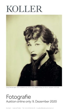 Fotografie
Auktion online only: 9. Dezember 2020
Kontakt · Gabriel Müller · Tel. +41 44 445 63 40 · mueller@kollerauktionen.ch
Cindy Sherman (geb. 1954). Untitled (Lucy), 1975. C-Print. Späterer Abzug. 34 ×28 cm. Startpreis: CHF 8 000
 
