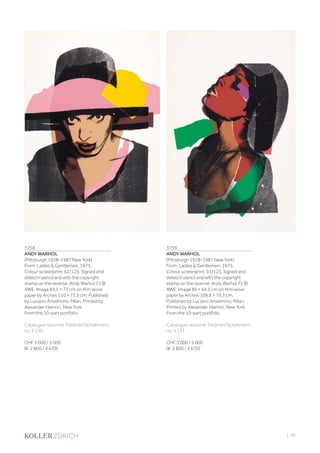 | 85
3758
ANDY WARHOL
(Pittsburgh 1928–1987 New York)
From: Ladies  Gentlemen. 1975.
Colour screenprint. 62/125. Signed and
dated in pencil and with the copyright
stamp on the reverse: Andy Warhol 75 ©
AWE. Image 84.5 × 73 cm on firm wove
paper by Arches 110 × 73.5 cm. Published
by Luciano Anselmino, Milan. Printed by
Alexander Heinrici, New York.
From the 10-part portfolio.
Catalogue raisonné: Feldman/Schellmann,
no. II.130.
CHF 3 000 / 5 000
(€ 2 800 / 4 670)
3759
ANDY WARHOL
(Pittsburgh 1928–1987 New York)
From: Ladies  Gentlemen. 1975.
Colour screenprint. 91/125. Signed and
dated in pencil and with the copyright
stamp on the reverse: Andy Warhol 75 ©
AWE. Image 85 × 64.5 cm on firm wove
paper by Arches 109,8 × 73,3 cm.
Published by Luciano Anselmino, Milan.
Printed by Alexander Heinrici, New York.
From the 10-part portfolio.
Catalogue raisonné: Feldman/Schellmann,
no. II.131.
CHF 3 000 / 5 000
(€ 2 800 / 4 670)
 