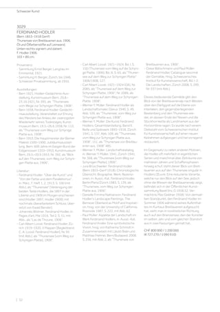 3029
FERDINAND HODLER
(Bern 1853–1918 Genf)
Thunersee von Breitlauenen aus. 1906.
Öl und Ölfarbenstifte auf Leinwand.
Unten rechts signiert und datiert:
F. Hodler 1906.
103 × 89 cm.
Provenienz:
- Sammlung Ernst Berger, Langnau im
Emmental, 1921.
- Sammlung H. Berger, Zürich, bis 1946.
- Schweizer Privatsammlung, ab 1955.
Ausstellungen:
- Bern 1921, Hodler-Gedächtnis-Aus-
stellung, Kunstmuseum Bern, 20.8.–
23.10.1921, Nr. 395, als Thunersee,
vom Wege zur Schynigen Platte, 1908.
- Bern 1938, Ferdinand Hodler-Gedächt-
nisausstellung. Veranstaltet zur Ehrung
des Meisters bei Anlass der zwanzigsten
Wiederkehr seines Todestages, Kunst-
museum Bern, 19.5.–26.6.1938, Nr. 113,
als Thunersee vom Weg zur Schynige
Platte aus, 1908.
- Bern 1953, Die Hauptmeister der Berner
Malerei 1500–1900. Jubiläumsausstel-
lung. Bern: 600 Jahre im Ewigen Bund der
Eidgenossen 1353–1953, Kunstmuseum
Bern, 29.5.–20.9.1953, Nr. 392, als Blick
auf den Thunersee, vom Weg zur Schyni-
gen Platte aus, 1906.
Literatur:
- Ferdinand Hodler: Über die Kunst und
Von der Farbe und dem Parallelismus,
in: März, 7, Heft 1, 2, 1913, S. 100 (mit
Abb.), als Thunersee [Vereinigung der
beiden Texte Hodlers, die 1897 in der
Liberté und 1909 im Morgen erschienen
sind (Hodler 1897, Hodler 1909), mit
nochmals überarbeitetem Schluss; über-
setzt von Ewald Bender].
- Johannès Widmer: Ferdinand Hodler, in:
Pages d'art, Mai 1916, Teil 2, S. 51, mit
Abb., als Lac de Thoune, 1906.
- Carl Albert Loosli: Ferdinand Hodler, Zü-
rich 1919–1920, 3 Mappen [Begleitband:
C. A. Loosli: Ferdinand Hodler], Nr. 95
(mit Abb.), als Thunersee [vom Weg zur
Schynigen Platte], 1906.
- Carl Albert Loosli: 1921–1924, Bd. I, S.
150 (Thunersee vom Weg auf die Schyni-
ge Platte, 1906), Bd. III, S. 65, als Thuner-
see auf dem Weg zur Schynigen Platte
1906/1908, 127.
- Carl Albert Loosli :1921–1924 (GK), Nr.
2085, als Thunersee auf dem Weg zur
Schynigen Platte, 1906, Nr. 2086, als
Thunersee auf dem Weg zur Schynigen
Platte, 1908.
- Werner Y. Müller: Ferdinand Hodler als
Landschaftsmaler, Glarus 1940, S. 49,
Abb. 109, als Thunersee, vom Weg zur
Schynigen Platte aus, 1908.
- Werner Y. Müller: Die Kunst Ferdinand
Hodlers. Gesamtdarstellung. Band II.
Reife und Spätwerk 1895–1918, Zürich
1941, S. 137, Abb. 109, als Thunersee,
vom Weg zur Schynigen Platte aus,
1908, 151, als Thunersee von Breitlau-
enen aus, 1908 485.
- Werner Y. Müller: Landschaftskatalog,
in: Werner Y. Müller, 1941, Zürich 1941,
Nr. 368, als Thunersee [vom Weg zur
Schynigen Platte], 1906.
- Jura Brüschweiler: Ferdinand Hodler
(Bern 1853–Genf 1918). Chronologische
Übersicht: Biographie, Werk, Rezensi-
onen, in: Ausst.-Kat. Ferdinand Hodler,
Berlin/Paris/Zürich 1983, S. 139, als
Thunersee, vom Weg zur Schynigen
Platte aus, 1906.
- Danielle Frimma Nathanson: Ferdinand
Hodler's Landscape Paintings. The
Bernese Oberland as Motif and Inspirati-
on, hrsg. von der University of California,
Riverside 1987, S. 222, mit Abb. 62.
- Paul Müller: Aspekte der Landschaft im
Werk Ferdinand Hodlers, in: Ausst.-Kat.
Ferdinand Hodler. Eine symbolistische
Vision, hrsg. von Katharina Schmidt in
Zusammenarbeit mit László Baán und
Matthias Frehner, Bern/Budapest 2008,
S. 256, mit Abb. 2, als Thunersee von
Breitlauenen aus, 1906.
- Oskar Bätschmann und Paul Müller:
Ferdinand Hodler. Catalogue raisonné
der Gemälde, Hrsg. Schweizerisches
Institut für Kunstwissenschaft, Bd. I-2,
Die Landschaften, Zürich 2008, S. 299,
Nr. 337 (mit Abb.).
Dieses bedeutende Gemälde gibt den
Blick von der Breitlauenenalp nach Westen
über den Därliggrat auf die Ebene von
Interlaken, den gegenüberliegenden
Beatenberg und den Thunersee wie-
der, an dessen Ende der Niesen und die
Stockhornkette als Landmarken aus der
Horizontlinie ragen. Es wurde nach einem
Diebstahl vom Schweizerischen Institut
für Kunstwissenschaft auf einen neuen
Keilrahmen aufgezogen und hervorragend
restauriert.
Im Gegensatz zu vielen anderen Motiven,
die Hodler oft mehrfach in eigentlichen
Serien und manchmal über Zeiträume von
mehreren Jahren und Schaffensphasen
hinweg schuf, steht dieser Blick von Breit-
lauenen aus auf den Thunersee singulär in
Hodlers Œuvre. Eine reduzierte Variante,
welche nur den Blick auf den See, jedoch
ohne die Wiesen der Breitlauenenalp zeigt,
befindet sich in der Öffentlichen Kunst-
sammlung Basel (Inv. G 1958.52, Ver-
mächtnis Max Geldner 1958). Von demsel-
ben Standpunkt, den Ferdinand Hodler im
Sommer 1906 während seines Aufenthal-
tes im Kurhaus Breitlauenen aufgesucht
hat, sieht man in nordöstlicher Richtung
auch auf den Brienzersee, den der Künstler
im selben Jahr und vom gleichen Standort
aus in zwei Fassungen gemalt hat.
CHF 800 000 / 1 200 000
(€ 727 270 / 1 090 910)
Schweizer Kunst
| 32
 