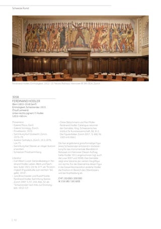 3058
FERDINAND HODLER
(Bern 1853–1918 Genf)
Einmütigkeit, Schwörender. 1913.
Öl auf Leinwand.
Unten rechts signiert: F. Hodler.
120,5 × 60 cm.
Provenienz:
- Galerie Moos, Genf.
- Galerie Sonnegg, Zürich.
- Privatbesitz, 1970.
- Sammlung Kurt Gratwohl, Zürich,
1975–79.
- Auktion Sotheby's, Zürich, 19.5.1979,
Los 75.
- Sammlung Karl Steiner, an obiger Auktion
erworben.
- Schweizer Privatsammlung.
Literatur:
- Carl Albert Loosli: Generalkatalog in: Fer-
dinand Hodler. Leben, Werk und Nach-
lass, Suter 1921–24, Nr. 377, als Einstim-
migkeit (Figuralstudie zum rechten Teil,
gelb). 1913.
- Jura Brüschweiler und Rudolf Koella:
Ferdinand Hodler. Sammlung Steiner,
Zürich 1997, S. 97, 244, Abb. 32, als
Schwörender nach links zur Einmütig-
keit. 1912–13.
- Oskar Bätschmann und Paul Müller:
Ferdinand Hodler. Catalogue raisonné
der Gemälde, Hrsg. Schweizerisches
Institut für Kunstwissenschaft, Bd. III-2,
Die Figurenbilder, Zürich 2017, S. 466, Nr.
1565 (mit Abb.).
Die hier angebotene grossformatige Figur
eines Schwörenden entstand in Vorberei-
tung für das monumentale Wandbild im
Ratssaal von Hannover. Diesen Auftrag
hatte Hodler 1911 angenommen (vgl. auch
die Lose 3037 und 3038). Das Gemälde
zeigt eine Variante der vierten Hauptfigur
von rechts. Für die Übernahme dieser Figur
in die Gesamtkomposition änderte Hodler
die Position im Bereich des Oberkörpers
und der Kopfstellung ab.
CHF 130 000 / 200 000
(€ 118 180 / 181 820)
Ferdinand Hodler. Einmütigkeit. 1912−13. Neues Rathaus, Hannover © SIK-ISEA, Zürich
Schweizer Kunst
| 72
 