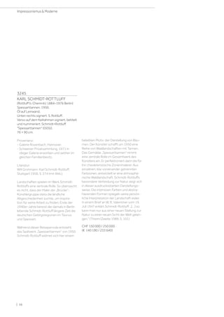 3245
KARL SCHMIDT-ROTTLUFF
(Rottluff b. Chemnitz 1884–1976 Berlin)
Spessarttannen. 1950.
Öl auf Leinwand.
Unten rechts signiert: S. Rottluff.
Verso auf dem Keilrahmen signiert, betitelt
und nummeriert: Schmidt=Rottluff
Spessarttannen ((505)).
76 × 90 cm.
Provenienz:
- Galerie Rosenbach, Hannover.
- Schweizer Privatsammlung, 1971 in
obiger Galerie erworben und seither im
gleichen Familienbesitz.
Literatur:
Will Grohmann: Karl Schmidt-Rottluff,
Stuttgart 1956, S. 274 (mit Abb.).
Landschaften spielen im Werk Schmidt-
Rottluffs eine zentrale Rolle. So überrascht
es nicht, dass der Maler der „Brücke“-
Künstlergruppe stets die ländliche
Abgeschiedenheit suchte, um Inspira-
tion für seine Arbeit zu finden. Ende der
1940er-Jahre bereist der damals in Berlin
lebende Schmidt-Rottluff längere Zeit die
deutschen Gebirgsregionen im Taunus
und Spessart.
Während dieser Reiseperiode entsteht
das Spätwerk „Spessarttannen“ von 1950.
Schmidt-Rottluff widmet sich hier einem
beliebten Motiv: der Darstellung von Bäu-
men. Der Künstler schafft um 1950 eine
Reihe von Waldlandschaften mit Tannen.
Das Gemälde „Spessarttannen“ nimmt
eine zentrale Rolle im Gesamtwerk des
Künstlers ein. Er perfektioniert darin die für
ihn charakteristische Zonenmalerei: Aus
einzelnen, klar voneinander getrennten
Farbzonen, entwickelt er eine atmosphä-
rische Waldlandschaft. Schmidt-Rottluffs
besondere Verbindung zur Natur zeigt sich
in dieser ausdrucksstarken Darstellungs-
weise. Die intensiven Farben und abstra-
hierenden Formen spiegeln seine persön-
liche Interpretation der Landschaft wider.
In einem Brief an W. R. Valentiner vom 19.
Juli 1947 erklärt Schmidt-Rottluff: „[…] so
kann man nur aus einer neuen Stellung zur
Natur zu einer neuen Sicht der Welt gelan-
gen.“ (Thiem/Zweite 1989, S. 101)
CHF 150 000 / 250 000
(€ 140 190 / 233 640)
| 56
Impressionismus  Moderne
 