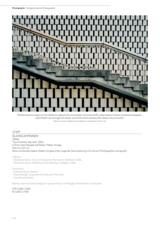 | 88
Photographie | Zeitgenössische Photographie
1734*
OLA KOLEHMAINEN
(1964)
Tour Finances, day view, 2002.
C-Print unter Plexiglas auf Diasec-Platte. Vintage.
160 cm x 227 cm.
Verso montiertes Galerie-Etikett mit gedruckter Legende, Nummerierung 1/5 und vom Photographen voll signiert.
Literatur:
- Ola Kohlemainen. Fraction Abstraction Recreation. Ostfildern, 2006.
- Ola Kohlemainen. A Building is Not a Building. Ostfildern, 2009.
Provenienz:
- Galerie Anhava, Helsinki.
- Roland Berger Corporate Art Collection, München.
- Sammlung Schweiz.
Rechte untere Ecke beschädigt mit grossen Rissen im Plexiglas. Fachmännisch restauriert.
CHF 2 000 / 3 000
(€ 1 820 / 2 730)
Kolehmainen's magic is in his ability to capture the unmovable. Concrete shifts, steel seems to bend, windows disappear -
and if that's not enough, the sheer size of the work subdues the viewer into his world.
(Persons, Timothy A Building is Not a Building, in: Kohlemainen 2009, S. 91).
 