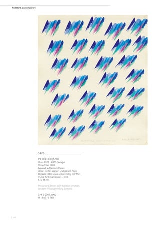 | 26
PostWar  Contemporary
3426
PIERO DORAZIO
(Rom 1927 - 2005 Perugia)
Ohne Titel. 1988.
Aquarell auf festem Papier.
Unten rechts signiert und datiert: Piero
Dorazio 1988, sowie unten mittig mit Wid-
mung: für Erika Kessler ... 3.10.
54 x 45 cm.
Provenienz: Direkt vom Künstler erhalten;
seitdem Privatsammlung Schweiz.
CHF 2 000 / 3 000
(€ 1 850 / 2 780)
 