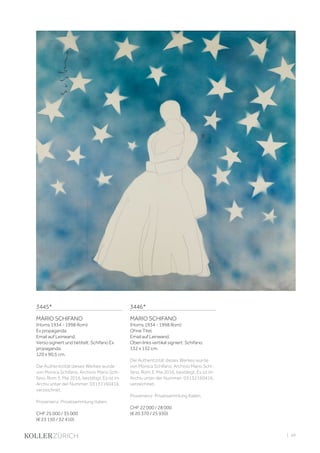 | 49
3445*
MARIO SCHIFANO
(Homs 1934 - 1998 Rom)
Ex propaganda.
Email auf Leinwand.
Verso signiert und betitelt: Schifano Ex
propaganda.
120 x 90,5 cm.
Die Authentizität dieses Werkes wurde
von Monica Schifano, Archivio Mario Schi-
fano, Rom 3. Mai 2016, bestätigt. Es ist im
Archiv unter der Nummer: 03131160416,
verzeichnet.
Provenienz: Privatsammlung Italien.
CHF 25 000 / 35 000
(€ 23 150 / 32 410)
3446*
MARIO SCHIFANO
(Homs 1934 - 1998 Rom)
Ohne Titel.
Email auf Leinwand.
Oben links vertikal signiert: Schifano.
132 x 132 cm.
Die Authentizität dieses Werkes wurde
von Monica Schifano, Archivio Mario Schi-
fano, Rom 3. Mai 2016, bestätigt. Es ist im
Archiv unter der Nummer: 03132160416,
verzeichnet.
Provenienz: Privatsammlung Italien.
CHF 22 000 / 28 000
(€ 20 370 / 25 930)
 