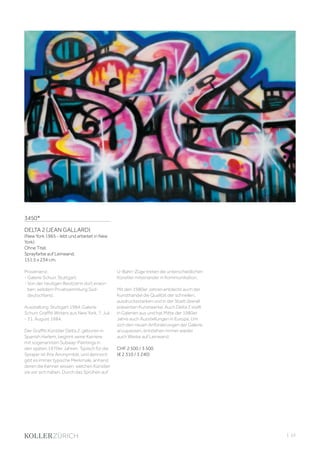 | 53
3450*
DELTA 2 (JEAN GALLARD)
(New York 1965 - lebt und arbeitet in New
York)
Ohne Titel.
Sprayfarbe auf Leinwand.
151,5 x 234 cm.
Provenienz:
- Galerie Schurr, Stuttgart.
- Von der heutigen Besitzerin dort erwor-
ben; seitdem Privatsammlung Süd-
deutschland.
Ausstellung: Stuttgart 1984, Galerie
Schurr. Graffiti Writers aus New York, 7. Juli
- 31. August 1984.
Der Graffiti Künstler Delta 2, geboren in
Spanish Harlem, beginnt seine Karriere
mit sogenannten Subway-Paintings in
den späten 1970er Jahren. Typisch für die
Sprayer ist ihre Anonymität, und dennoch
gibt es immer typische Merkmale, anhand
deren die Kenner wissen, welchen Künstler
sie vor sich haben. Durch das Sprühen auf
U-Bahn-Züge treten die unterschiedlichen
Künstler miteinander in Kommunikation.
Mit den 1980er Jahren entdeckt auch der
Kunsthandel die Qualität der schnellen,
ausdrucksstarken und in der Stadt überall
präsenten Kunstwerke. Auch Delta 2 stellt
in Galerien aus und hat Mitte der 1980er
Jahre auch Ausstellungen in Europa. Um
sich den neuen Anforderungen der Galerie
anzupassen, entstehen immer wieder
auch Werke auf Leinwand.
CHF 2 500 / 3 500
(€ 2 310 / 3 240)
 