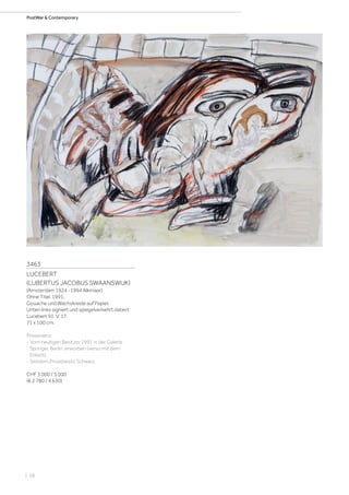 | 68
PostWar  Contemporary
3463
LUCEBERT
(LUBERTUS JACOBUS SWAANSWIJK)
(Amsterdam 1924 -1994 Alkmaar)
Ohne Titel. 1991.
Gouache und Wachskreide auf Papier.
Unten links signiert und spiegelverkehrt datiert:
Lucebert 91. V. 17.
71 x 100 cm.
Provenienz:
- Vom heutigen Besitzer 1991 in der Galerie
Springer, Berlin, erworben (verso mit dem
Etikett).
- Seitdem Privatbesitz Schweiz.
CHF 3 000 / 5 000
(€ 2 780 / 4 630)
 