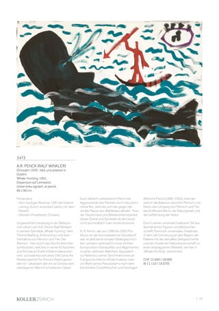 | 79
3473
A.R. PENCK (RALF WINKLER)
(Dresden 1939 - lebt und arbeitet in
Dublin)
Whale-Hunting. 1991.
Dispersion auf Leinwand.
Unten links signiert: ar penck.
60 x 90 cm.
Provenienz:
- Vom heutigen Besitzer 1991 bei Galerie
Lelong, Zürich, erworben (verso mit dem
Etikett).
- Seitdem Privatbesitz Schweiz.
Ungewöhnlich eindeutig in der Bildspra-
che nähert sich A.R. Penck (Ralf Winkler)
in seinem Gemälde „Whale Hunting“ dem
Thema Walfang, Artenschutz und dem
Verhältnis von Mensch und Tier. Der
Mensch - hier durch das Strichmännchen
symbolisiert, welches in seiner Einfachheit
und Archaik an frühe Höhlenmalerei erin-
nert, und welches seit etwa 1963 eine Art
Markenzeichen für Pencks Malstil gewor-
den ist – attackiert den ihn an Grösse weit
überlegenen Wal mit erhobenem Speer.
Auch farblich unterstreicht Penck die
Aggressivität des Mannes durch das domi-
nante Rot, welches sich klar gegen die
dunkle Masse des Wahlleibes abhebt. Trotz
der Deutlichkeit und Wiedererkennbarkeit
dieser Szene und Symbolik ist die Lesart
nicht buchstäblich oder eindimensional.
A. R. Penck, der von 1989 bis 2003 Pro-
fessor an der Kunstakademie Düsseldorf
war, erzählt keine simplen Bildergeschich-
ten, sondern verknüpft in einer dichten
Komposition Individuelles und Allgemeines
zu einer zeitlosen Wahrheit. Äquivalent
zur Referenz seiner Strichmännchen an
frühgeschichtliche Höhlenmalerei, oder
zur Wahl seines Pseudonyms nach dem
berühmten Eiszeitforscher und Geologen
Albrecht Penck (1885-1945), themati-
siert er die Balance zwischen Mensch und
Natur, den Umgang von Mensch und Tier,
das Kräfteverhältnis, die Naturgewalt und
die Gefährdung der Natur.
Durch seinen unverwechselbaren Stil aus
abstrahierten Figuren und Bildzeichen
schafft Penck ein universales Vokabular,
in dem die Erinnerung an den Beginn der
Malerei mit der aktuellen Zeitgeschichte
und der modernen Naturwissenschaft zu
einer einprägsamen Bildwelt, wie hier in
„Whale Hunting“ verschmilzt.
CHF 12 000 / 18 000
(€ 11 110 / 16 670)
 