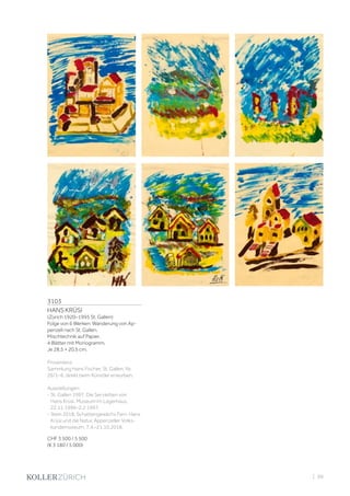 3103
HANS KRÜSI
(Zürich 1920–1995 St. Gallen)
Folge von 6 Werken: Wanderung von Ap-
penzell nach St. Gallen.
Mischtechnik auf Papier.
4 Blätter mit Monogramm.
Je 28,5 × 20,5 cm.
Provenienz:
Sammlung Hans Fischer, St. Gallen, Nr.
26/1–6, direkt beim Künstler erworben.
Ausstellungen:
- St. Gallen 1997, Die Servietten von
Hans Krüsi, Museum im Lagerhaus,
22.11.1996–2.2.1997.
- Stein 2018, Schattengewächs Farn. Hans
Krüsi und die Natur, Appenzeller Volks-
kundemuseum, 7.4.–21.10.2018.
CHF 3 500 / 5 500
(€ 3 180 / 5 000)
| 99
 