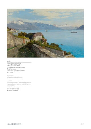 3031
FRANÇOIS BOCION
(1828 Lausanne 1890)
Le Château de Glérolles à Rivaz.
Öl auf Leinwand.
Unten links signiert: F. BOCION.
45 × 70 cm.
Provenienz:
Schweizer Privatsammlung.
Literatur:
Michel Reymondin: Catalogue Raisonné de
François Bocion, Wormer 1989, S. 74f., Nr.
168 (mit Abb.).
CHF 30 000 / 50 000
(€ 27 270 / 45 450)
| 29
 