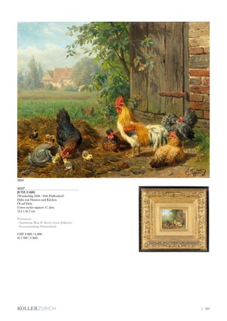 3213*
JUTZ, CARL
(Windschläg 1838 - 1916 Pfaffendorf)
Hahn mit Hennen und Kücken.
Öl auf Holz.
Unten rechts signiert: C. Jutz.
13,3 x 16,7 cm.
Provenienz:
- Sammlung Max H. Rover (verso Etikette).
- Privatsammlung Deutschland.
CHF 4 000 / 6 000
(€ 3 700 / 5 560)
3213
| 163
 