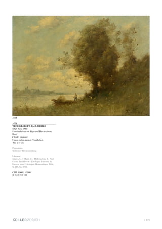 3221
TROUILLEBERT, PAUL DESIRE
(1829 Paris 1900)
Flusslandschaft mit Figur und Heu in einem
Boot.
Öl auf Leinwand.
Unten rechts signiert: Trouillebert.
40,5 x 57 cm.
Provenienz:
Schweizer Privatsammlung.
Literatur:
Mauro, C. / Maier, T. / Müllerschön, B.: Paul
Désiré Trouillebert - Catalogue Raisonné de
l‘oeuvre peint, Ditzingen-Heimerdingen 2004,
S. 485, Nr. 0788.
CHF 8 000 / 12 000
(€ 7 410 / 11 110)
3221
| 173
 