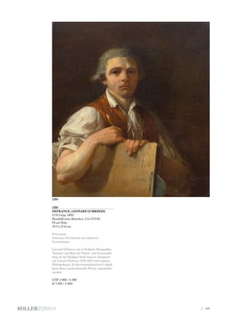 3201
DEFRANCE, LEONARD (UMKREIS)
(1735 Liège 1805)
Brustbild eines Künstlers. Um 1775-85.
Öl auf Holz.
29,9 x 27,8 cm.
Provenienz:
Schweizer Privatbesitz seit mehreren
Generationen.
Léonard Defrance war in Holland, Montpellier,
Toulouse und Rom als Porträt- und Genremaler
tätig. In der Heiligen Stadt hatte er Austausch
mit Laurent Pêcheux (1729-1821) und anderen
Malerkollegen. In deren künstlerischem Umfeld
kann dieses ausdrucksstarke Porträt angesiedelt
werden.
CHF 4 000 / 6 000
(€ 3 700 / 5 560)
3201
| 149
 