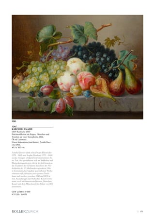 3203*
KÄRCHER, AMALIE
(1819 Karlsruhe 1887)
Früchtestillleben mit Feigen, Pfirsichen und
Trauben auf einer Steinplinthe. 1866.
Öl auf Leinwand.
Unten links signiert und datiert: Amalie Kaer-
cher 1866.
40,5 x 50,5 cm.
Amalie Kärcher zählt neben Marie Ellenrieder
(1791 - 1863) und Sophie Reinhard (1775 - 1844)
zu den wenigen erfolgreichen Künstlerinnen ih-
rer Zeit. Sie spezialisierte sich auf Stillleben und
Blumenkompositionen, die sie in Anlehnung an
die Tradition des Goldenen Zeitalters der Nie-
derländer des 17. Jahrhunderts gestaltete. Ihre
in feinmalerischer Qualität geschaffenen Werke
erfreuten sich vielerorts einer grossen Nach-
frage und wurden zwischen 1845 und 1874 in
den Ausstellungen des Badischen Kunstvereins
sowie auch im Kunstverein Bremen, München,
Kassel und dem Münchner Glas-Palast von 1871
präsentiert.
CHF 12 000 / 18 000
(€ 11 110 / 16 670)
3203
| 151
 