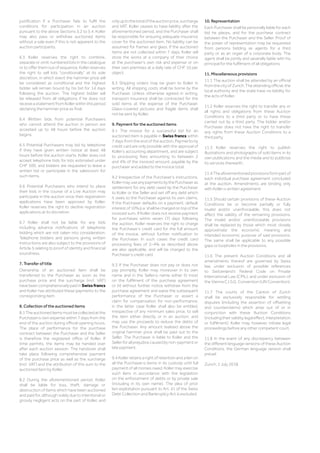justification if a Purchaser fails to fulfil the
conditions for participation in an auction
pursuant to the above Sections 5.2 to 5.4. Koller
may also pass or withdraw auctioned items
without a sale even if this is not apparent to the
auction participants.
6.3 Koller reserves the right to combine,
separate or omit numbered lots in the catalogue
or to offer them out of sequence. Koller reserves
the right to sell lots “conditionally” at its sole
discretion, in which event the hammer price will
be considered as conditional and the highest
bidder will remain bound by his bid for 14 days
following the auction. The highest bidder will
be released from all obligations if he does not
receiveastatementfromKollerwithinthisperiod
declaring the hammer price as final.
6.4 Written bids from potential Purchasers
who cannot attend the auction in person are
accepted up to 48 hours before the auction
begins.
6.5 Potential Purchasers may bid by telephone
if they have given written notice at least 48
hours before the auction starts. Koller does not
accept telephone bids for lots estimated under
CHF 500, and bidders are requested to leave a
written bid or participate in the salesroom for
such items.
6.6 Potential Purchasers who intend to place
their bids in the course of a Live Auction may
participate in the auction once their registration
applications have been approved by Koller.
Koller reserves the right to decline registration
applications at its discretion.
6.7 Koller shall not be liable for any bids
including advance notifications of telephone
bidding which are not taken into consideration.
Telephone bidders and persons giving written
instructions are also subject to the provisions of
Article 5 relating to proof of identity and financial
soundness.
7. Transfer of title
Ownership of an auctioned item shall be
transferred to the Purchaser as soon as the
purchase price and the surcharge (incl. VAT)
have been comprehensively paid in Swiss francs
and Koller has attributed these payments to the
corresponding item.
8. Collection of the auctioned items
8.1Theauctioneditemsmustbecollectedatthe
Purchaser›s own expense within 7 days from the
end of the auction during official opening hours.
The place of performance for the purchase
contract between the Purchaser and the Seller
is therefore the registered office of Koller. If
time permits, the items may be handed over
after each auction session. The handover shall
take place following comprehensive payment
of the purchase price as well as the surcharge
(incl. VAT) and the attribution of this sum to the
auctioned item by Koller.
8.2 During the aforementioned period, Koller
shall be liable for loss, theft, damage or
destruction of items which have been auctioned
and paid for, although solely due to intentional or
grossly negligent acts on the part of Koller, and
onlyuptothetotaloftheauctionprice,surcharge
and VAT. Koller ceases to have liability after the
aforementioned period, and the Purchaser shall
be responsible for ensuring adequate insurance
cover for the auctioned item. No liability can be
assumed for frames and glass. If the auctioned
items are not collected within 7 days, Koller will
store the works at a company of their choice
at the purchaser’s own risk and expense or on
their own premises at a daily rate of CHF 10 per
object.
8.3 Shipping orders may be given to Koller in
writing. All shipping costs shall be borne by the
Purchaser. Unless otherwise agreed in writing,
transport insurance shall be contracted for the
sold items at the expense of the Purchaser.
Glass-covered pictures and fragile items shall
not be sent by Koller.
9. Payment for the auctioned items
9.1 The invoice for a successful bid for an
auctioned item is payable in Swiss francs within
7 days from the end of the auction. Payments by
credit card are only possible with the approval of
Koller’s accounting department, and are subject
to processing fees amounting to between 2
and 4% of the invoiced amount, payable by the
purchaser and added to the invoice total.
9.2 Irrespective of the Purchaser‘s instructions,
KollermayuseanypaymentsbythePurchaseras
settlement for any debt owed by the Purchaser
to Koller or the Seller and set off any debt which
it owes to the Purchaser against its own claims.
If the Purchaser defaults on a payment, default
interestof10%p.a.shallbechargedontopofthe
invoiced sum. If Koller does not receive payment
for purchases within seven (7) days following
the auction, Koller reserves the right to charge
the Purchaser’s credit card for the full amount
of the invoice, without further notification to
the Purchaser. In such cases the credit card
processing fees of 2–4% as described above
are also applicable, and will be charged to the
Purchaser’s credit card.
9.3 If the Purchaser does not pay or does not
pay promptly, Koller may moreover in its own
name and in the Seller›s name either (i) insist
on the fulfilment of the purchase agreement
or (ii) without further notice withdraw from the
purchase agreement and waive the subsequent
performance of the Purchaser or assert a
claim for compensation for non-performance;
in the latter case Koller shall also be entitled,
irrespective of any minimum sales price, to sell
the item either directly or in an auction, and
may use the proceeds to reduce the debts of
the Purchaser. Any amount realised above the
original hammer price shall be paid out to the
Seller. The Purchaser is liable to Koller and the
Seller for all prejudice caused by non-payment or
late payment.
9.4 Koller retains a right of retention and a lien on
all the Purchaser›s items in its custody until full
payment of all monies owed. Koller may exercise
such liens in accordance with the legislation
on the enforcement of debts or by private sale
(including in its own name). The plea of prior
lien exploitation pursuant to Art. 41 of the Swiss
Debt Collection and Bankruptcy Act is excluded.
10. Representation
Each Purchaser shall be personally liable for each
bid he places, and for the purchase contract
between the Purchaser and the Seller. Proof of
the power of representation may be requested
from persons bidding as agents for a third
party or as an organ of a corporate body. The
agent shall be jointly and severally liable with his
principal for the fulfilment of all obligations.
11. Miscellaneous provisions
11.1 The auction shall be attended by an official
fromthecityofZurich.Theattendingofficial,the
local authority and the state have no liability for
the acts of Koller.
11.2 Koller reserves the right to transfer any or
all rights and obligations from these Auction
Conditions to a third party or to have these
carried out by a third party. The bidder and/or
Purchaser does not have the right to transfer
any rights from these Auction Conditions to a
third party.
11.3 Koller reserves the right to publish
illustrations and photographs of sold items in its
own publications and the media and to publicise
its services therewith.
11.4Theaforementionedprovisionsformpartof
each individual purchase agreement concluded
at the auction. Amendments are binding only
with Koller›s written agreement.
11.5 Should certain provisions of these Auction
Conditions be or become partially or fully
invalid and/or unenforceable, this does not
affect the validity of the remaining provisions.
The invalid and/or unenforceable provisions
shall be replaced by those which most closely
approximate the economic meaning and
intended economic purpose of said provisions.
The same shall be applicable to any possible
gaps or loopholes in the provisions.
11.6 The present Auction Conditions and all
amendments thereof are governed by Swiss
law, under exclusion of possible references
to Switzerland’s Federal Code on Private
International Law (CPIL), and under exclusion of
the Vienna C.I.S.G. Convention (UN Convention).
11.7 The courts of the Canton of Zurich
shall be exclusively responsible for settling
disputes (including the assertion of offsetting
and counterclaims) which arise out of or in
conjunction with these Auction Conditions
(includingtheirvalidity,legaleffect,interpretation
or fulfilment). Koller may, however, initiate legal
proceedings before any other competent court.
11.8 In the event of any discrepancy between
the different language versions of these Auction
Conditions, the German language version shall
prevail.
Zurich, 1 July 2018
 