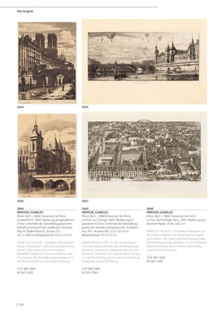 3644
MÉRYON, CHARLES
(Paris 1821 - 1868 Charenton-le-Pont)
Le petit Pont, 1850. Radierung auf gewalztem
China. Unterhalb der Darstellung gestochen
betitelt und bezeichnet: publie par L'Arstiste.
Imp. A. Delâtre Rue St. Jacque 171
25,7 x 18,8 cm (Bogengrösse: 33,2 x 25 cm).
Delteil 24 V (von VII). - Kräftiger, tiefschwarzer
Druck. Mit leichtem Lichtrand und Gebrauchs-
spuren. Der untere Rand mit einzelnen
Bleistiftannotationen. Verso mit Resten alter
Montierung. Die Darstellung überwiegend mit
der Einfassungslinie und in guter Erhaltung.
CHF 400 / 600
(€ 350 / 530)
3645
MÉRYON, CHARLES
(Paris 1821 - 1868 Charenton-le-Pont)
Le Pont-au-Change, 1854. Radierung auf
gewalztem China. Unterhalb der Darstellung
gestochen betitelt und bezeichnet: A.Delatre
Imp. R.S. Jacques 265. 15,5 x 33,5 cm
(Bogengrösse: 32 x 47,5 cm.
Delteil 34 XII (von XII). - In den Aussenberei-
chen der breiten Rändern gleichmässig etwas
gebräunt, mit leichten Gebrauchsspuren und
einzelnen Fleckchen. Am oberen Rand mit Spu-
ren der Montierung, die von verso durchdrückt.
Insgesamt in guter Erhaltung.
CHF 600 / 800
(€ 530 / 700)
3646
MÉRYON, CHARLES
(Paris 1821 - 1868 Charenton-le-Pont)
La Tour de l'Horloge, Paris, 1852. Radierung auf
dünnem Papier. 25,8 x 18,2 cm.
Delteil 28 VI (von X). - Mit feinem Rändchen um
die Einfassungslinie, der obere Rand auf diese
geschnitten. Die Ecken teils leicht angeschrägt.
Gleichmässig etwas gebräunt. Verso mit Resten
alter Montierung, die am oberen Rand mittig
nach vorne durchdrückt.
CHF 400 / 600
(€ 350 / 530)
3647
3645
3646
3644
Alte Graphik
| 238
 