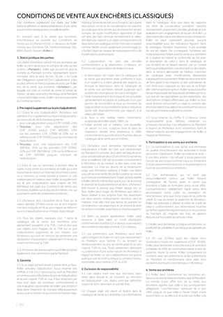 | 252
CONDITIONS DE VENTE AUX ENCHÈRES (CLASSIQUES)
Ces conditions s’appliquent aux objets que Koller
(selon la définition ci-après) présente lors d’une vente
auxenchèresclassiquedansunesalledevente.
En prenant part à la vente aux enchères,
l’enchérisseur se soumet aux Conditions de
Vente aux Enchères («CV»)  ci-dessous de Koller
Ventes aux Enchères SA, Hardturmstrasse 102,
8005 Zurich, Suisse («Koller»):
1. Statut juridique des parties
Les objets d’enchères seront mis aux enchères par
Koller au nom de et pour le compte de celui qui les
a remis («Mandant»). Koller agit au nom et pour le
compte du Mandant comme représentant direct/
immédiat dans le sens de l’art. 32 par. 1 du Code
des Obligations suisse («CO»). L’adjudication a lieu
au plus offrant en francs suisses reconnu par Koller
lors de la vente aux enchères («Acheteur»), par
laquelle est créé un contrat de vente «Contrat de
Vente»  de plein droit entre l’Acheteur et le Mandant
concernantl’objetvendu.Kollern’estainsipaspartie
duContratdeVente.
2.Prixmajoré(supplémentsurleprixd’adjudication)
2.1 Outre le prix d’adjudication, l’Acheteur est
débiteurd’unsupplémentsurleprixd’adjudication
qui sera calculé de la manière suivante:
i. pour une adjudication jusqu’à CHF 10’000: 25%
ii. Nouveau: pour une adjudication dès
CHF 10’000 jusqu’à CHF 400’000: 22%
sur les premiers CHF 10’000 et 20% sur la
différence de CHF 10’000 jusqu’au montant de
l’adjudication
iii. Nouveau: pour une adjudication dès CHF
400’000: 25% sur les premiers CHF 10’000;
22% sur CHF 390’000 et 15% sur la différence
de CHF 400’000 jusqu’au montant de
l’adjudication.
2.2 Dans le cas où l’acheteur a enchéri dans le
cadre d’une vente aux enchères en salle qui a été
transmise en direct sur Internet («Enchères Live»),
ou a transmis un ordre d’achat à travers un site
indépendant en relation avec Koller, le supplément
sur le prix d’adjudication sera majoré de 3%.
l’Acheteur est sujet aux Conditions de Vente aux
EnchèrespubliéessurlesitedesEnchèresLive,qui
pourraient varier des présentes conditions.
2.3 L’Acheteur doit s’acquitter de la Taxe sur la
valeur ajoutée («TVA») suisse sur le prix majoré.
Les taux indiqués en % du prix majoré se réfèrent
au prix d’adjudication pour chaque objet adjugé.
2.4 Tous les objets marqués d’un * dans le
catalogue de la vente aux enchères sont
pleinement assujettis à la TVA, c’est-à-dire que
ces objets sont frappés de la TVA sur le prix
d’adjudication augmenté du prix majoré. Les
Acheteurs qui sont en mesure de présenter une
déclaration d’exportation valablement timbrée se
voient rembourser la TVA.
2.5L’AcheteurdéclareaccepterqueKollerperçoive
également une commission par le Mandant.
3. Garantie
3.1 Si un objet acheté devait s’avérer être un faux,
Koller annulera l’adjudication (sous réserve des
chiffres 3.2 et 3.3 ci-dessous) au nom du Mandant
et remboursera à l’Acheteur le prix de l’adjudication
et le prix majoré, TVA en sus. Il faut entendre par
faux tout objet qui constitue, conformément à
une évaluation raisonnable de Koller, une imitation
faite dans l’intention de tromper fallacieusement
autrui,quecesoitencequiconcernel’auteur,l’âge,
l’époque,lecercledecultureoul’origine,sansquela
description correcte de ces éléments ne ressorte
du catalogue de la ventes aux enchères (en tenant
compte de toute modification apportée) et que
cet état des faits diminue sensiblement la valeur
de l’objet par rapport à un objet correspondant à la
descriptionducatalogue.Unlotn’estpasconsidéré
comme falsifié s’il est seulement endommagé ou
s’il a fait l’objet de travaux de restauration et/ou de
modifications quelconques.
3.2 L’adjudication ne sera pas annulée
conformément à la disposition ci-dessus, en
fonction de l’appréciation de Koller, lorsque:
i. la description de l’objet dans le catalogue de
la vente aux enchères était conforme à l’avis
d’un expert ou à l’avis général des experts ou
lorsque la description dans le catalogue de
la vente aux enchères laissait supposer qu’il
existait des divergences de vue à cet égard ;
ii. l’état d’avancement technique et les procédés
généralement acceptés et pratiqués n’ont pas
permis de reconnaître le faux au moment de
l’adjudicationoulacomplexitédeleurutilisation
aurait été disproportionnée par rapport à la
valeur de l’objet ;
iii. le faux a été réalisé (selon l’estimation
soigneuse de Koller) avant 1880 ; ou
iv. l’objet acheté est un tableau, une aquarelle,
un dessin ou une sculpture dont la date de
réalisation devrait être antérieure à 1880
conformément aux indications fournies dans le
catalogue de la vente aux enchères.
3.3 L’Acheteur peut demander l’annulation de
l’adjudication à Koller (en tant que représentant
du Mandant) à compter de la date de l’adjudication
pourunepériodededeux(2)ans(trois(3)semaines
pour la joaillerie). Elle est accordée exclusivement
à l’Acheteur et sa cession à des tiers n’est pas
autorisée. La mise en œuvre de la réclamation
exige que l’Acheteur adresse à Koller une lettre
sous pli recommandé dès la découverte du vice et
qu’il restitue immédiatement l’objet acheté falsifié
à Koller dans le même état que le jour de la remise
et exempt de toute prétention de tiers. L’Acheteur
doit fournir la preuve que l’objet adjugé est un
faux. Koller peut exiger de l’Acheteur que celui-ci
fasse réaliser à ses propres frais des expertises
par deux experts indépendants reconnus dans la
matière, mais elle n’est pas tenue de prendre en
considération ces expertises et se réserve le droit
desefaireconseilleràsesfraispard’autresexperts.
3.4 Selon sa propre appréciation, Koller peut
renoncer à faire valoir un motif d’exclusion
conformémentàl’article3.2ci-dessusouaurespect
desconditionsstipuléesàl’article3.3ci-dessus.
3.5 Les prétentions que l’Acheteur peut faire
valoir à l’égard de Koller en tant que représentant
du Mandant sous l’article 3.1 se limitent au
remboursement du prix de vente payé et du prix
majoré, TVA en sus. Toute prétention ultérieure
ou prétention d’une autre nature de l’Acheteur à
l’égard de Koller ou ses collaborateurs est exclue
quel que soit le motif juridique (y compris l’erreur
essentielle selon l’article 23 ff. du CO).
4. Exclusion de responsabilité
4.1 Les objets sont mis aux enchères dans
l’état dans lequel ils se trouvent au moment
de l’adjudication. Les objets sont par définition
«usés» et donc rarement en parfait état.
4.2 Chaque objet est décrit et illustré dans le
catalogue de vente aux enchères. Les informations
dans le catalogue, ainsi que dans les rapports
sur l’état de conservation (condition reports)
représentent uniquement une idée générale et une
évaluation sans engagement de la part de Koller. La
descriptiondesobjetsestfaiteentouteconscience,
Koller ne peut cependant assumer aucune
responsabilité pour les indications figurant dans
le catalogue. Pendant l’exposition, il est possible
de voir les objets. Par conséquent, l’acheteur est
invité à examiner l’objet avant la vente aux enchères
et à évaluer lui-même la conformité du lot avec
la description de celui-ci dans le catalogue, le
cas échéant en se faisant assister par un conseil
techniqueindépendant.Lesdescriptionsdesobjets
dans la version allemande de l’édition imprimée
du catalogue (avec modifications ultérieures)
s’appliquentexclusivement.Kollerseréserveledroit
de faire appel à des experts ou des spécialistes de
son choix pour s’appuyer sur leur avis et se forger
elle-mêmesapropreopinion.Kollernepeutpasêtre
tenueresponsabledel’exactitudedetellesopinions.
Les avis de ces spécialistes ou des expertises, les
descriptions d’objets effectuées par Koller ou tout
autre énoncé concernant un objet (y compris des
énoncésrelatifsàsavaleur)neconstituentenaucun
casdespromessesexplicitesoutacites.
4.3 Sous réserve du chiffre 3 ci-dessus, toute
responsabilité pour défauts matériels ou
juridiques est exclue. Les obligations du Mandant
à l’égard de l’Acheteur sont restreintes dans la
même mesure que les engagements de Koller à
l’égard de l’Acheteur.
5. Participation à une vente aux enchères
5.1 La participation à une vente aux enchères
en qualité d’enchérisseur est autorisée à toute
personne. Cependant, Koller se réserve le droit –
à son libre arbitre – de refuser à toute personne
l’accès de ses locaux commerciaux ou d’interdire
à toute personne la présence ou la participation à
l’une de ses ventes aux enchères.
5.2 Les enchérisseurs qui ne sont pas
personnellement connus par Koller doivent
s’enregistrer 48 heures avant la vente aux
enchères à l’aide du formulaire prévu à cet effet.
L’enregistrement valablement signé devra être
accompagné d’une copie du passeport de
l’enchérisseur, ainsi que d’une copie de sa carte de
crédit. En cas de retard de paiement de l’Acheteur,
Koller est autorisée à débiter la carte de crédit de
celui-ci conformément aux informations fournies
surleformulaired’enregistrementetàconcurrence
du montant dû, majorés des frais de gestion
facturésparlasociétédecartedecrédit.
5.3 Koller peut demander à chaque enchérisseur un
justificatif de solvabilité d’une banque acceptable par
Koller.
5.4 En cas d’offres pour les objets dont
l’estimation haute est supérieure à CHF 30’000,
Koller peut demander à l’enchérisseur le virement
préalable de 20% de l’estimation basse à titre de
garantie. Après la vente, Koller compensera ce
montant avec ses prétentions et les prétentions
du Mandant et remboursera sans délai tout
excédent éventuel à l’enchérisseur / l’Acheteur.
6. Vente aux enchères
6.1 Koller peut commencer les enchères en-
dessousduprixderéserveconvenuavecleMandant.
La remise d’une offre lors de la vente aux
enchères signifie que celle-ci est juridiquement
obligatoire. L’enchérisseur demeure lié à son
offre jusqu’à ce que celle-ci fasse l’objet d’une
surenchère ou qu’elle soit écartée par Koller. Les
 